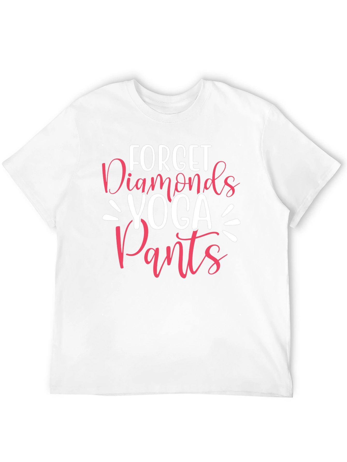 Forget Diamonds Yoga Pants Graphic T-Shirt