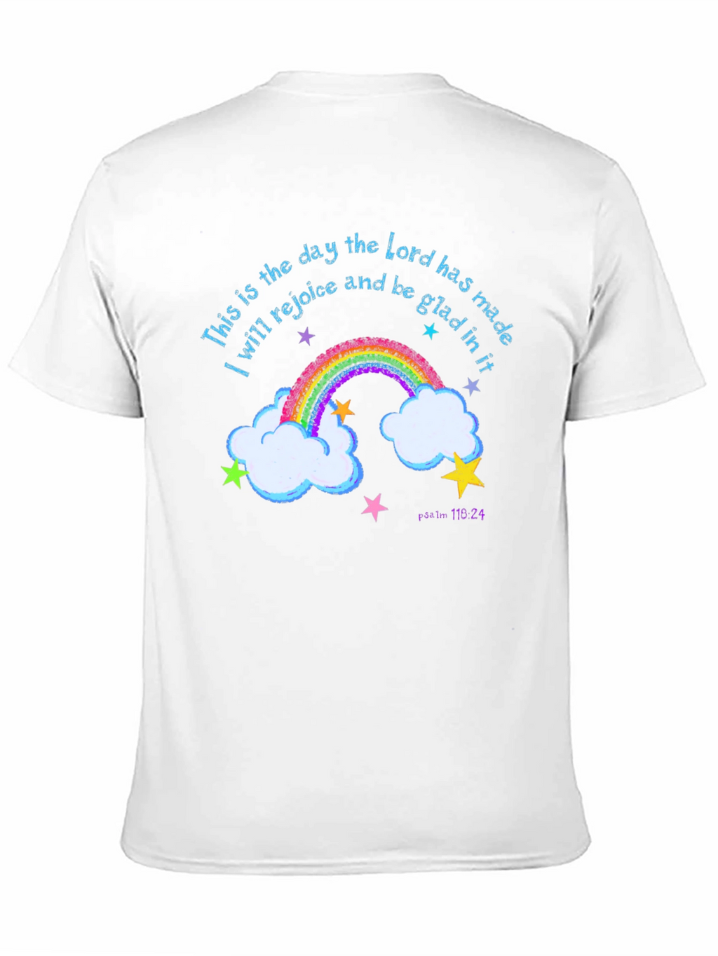 Rainbow Psalm T-Shirt: Rejoice and Be Glad
