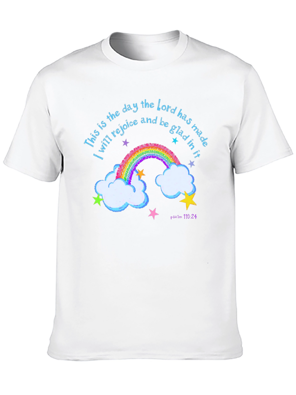 Rainbow Psalm T-Shirt: Rejoice and Be Glad