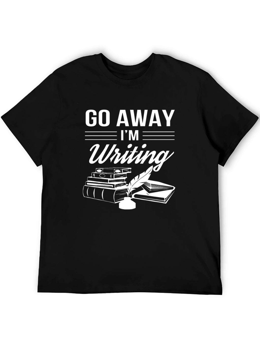 Go Away Im Writing Black T-Shirt