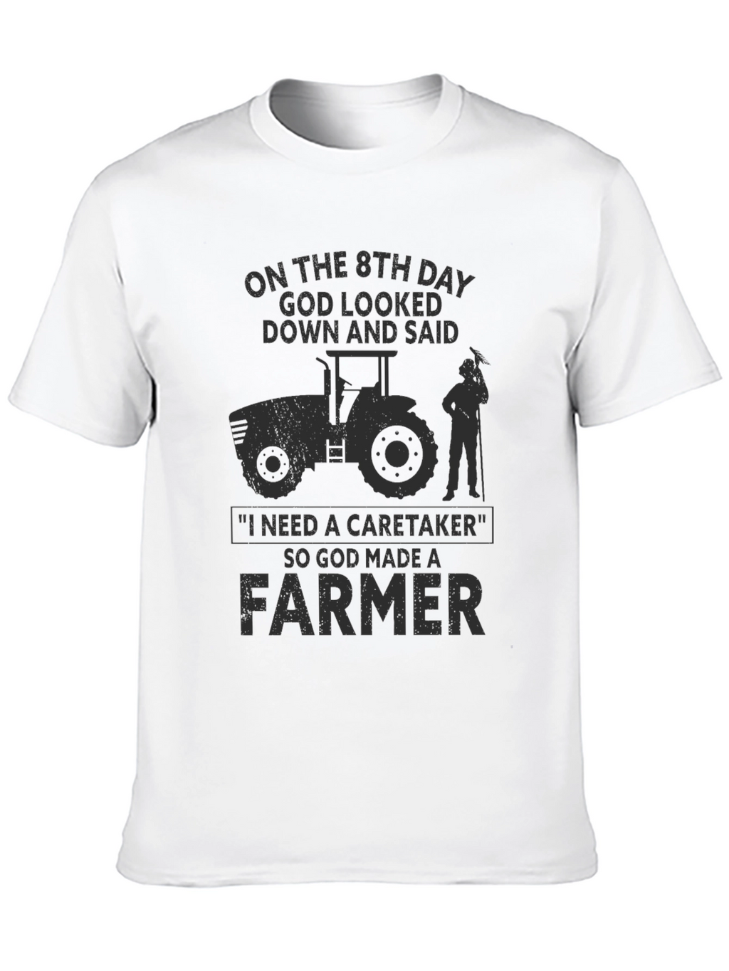 Farmer T-Shirt - God Made a Farmer