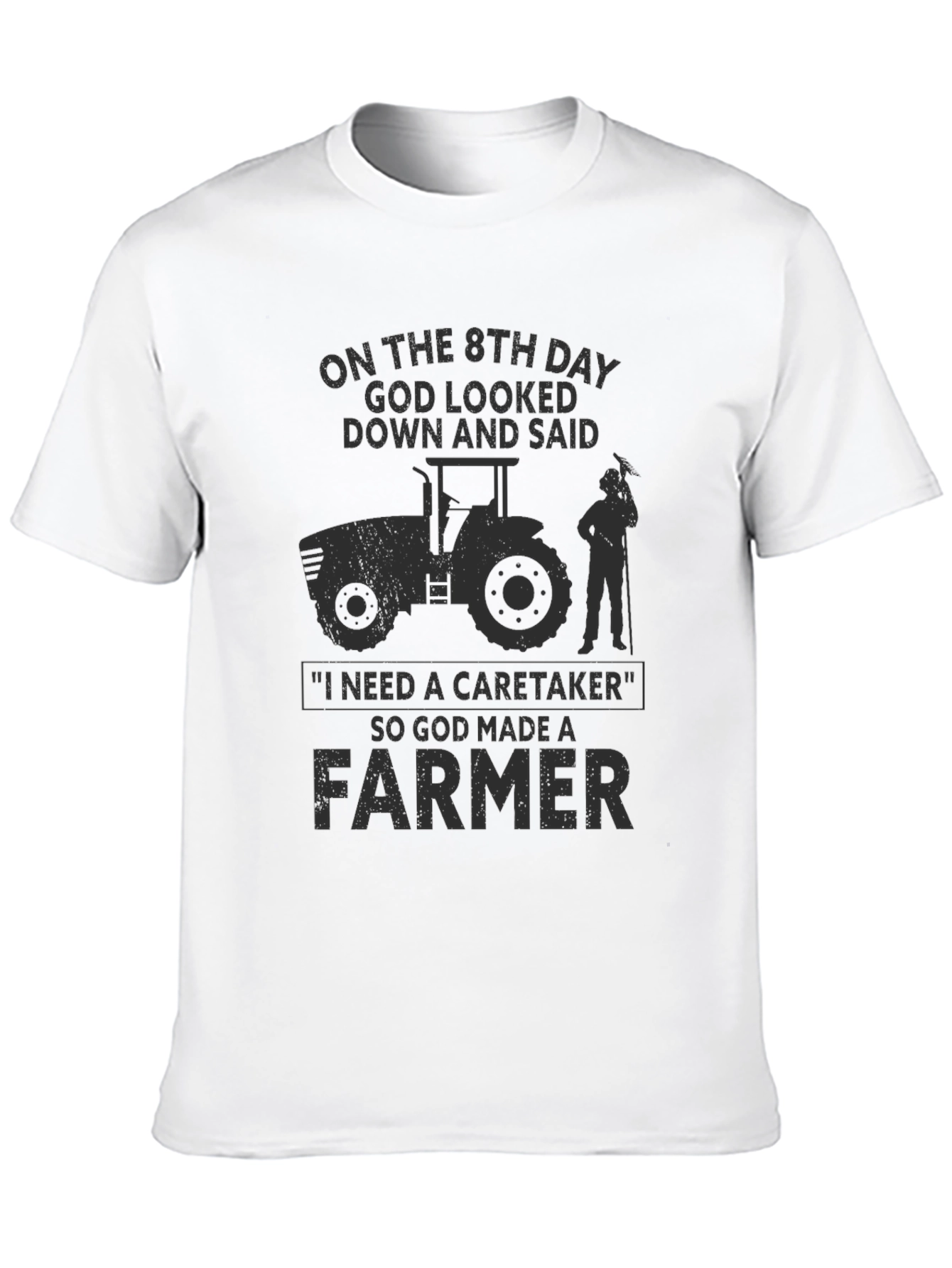 Farmer T-Shirt - God Made a Farmer