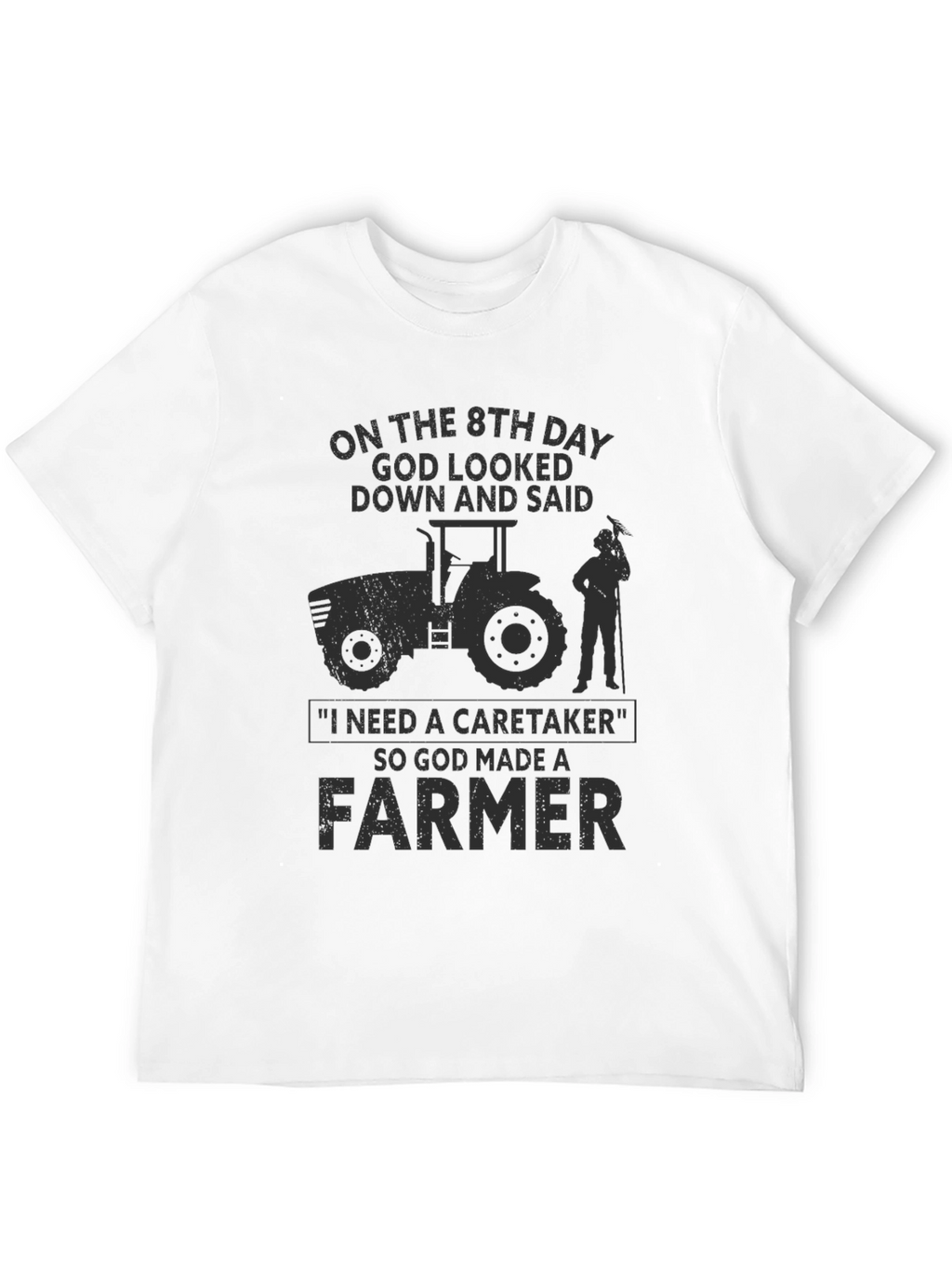 Farmer T-Shirt - God Made a Farmer