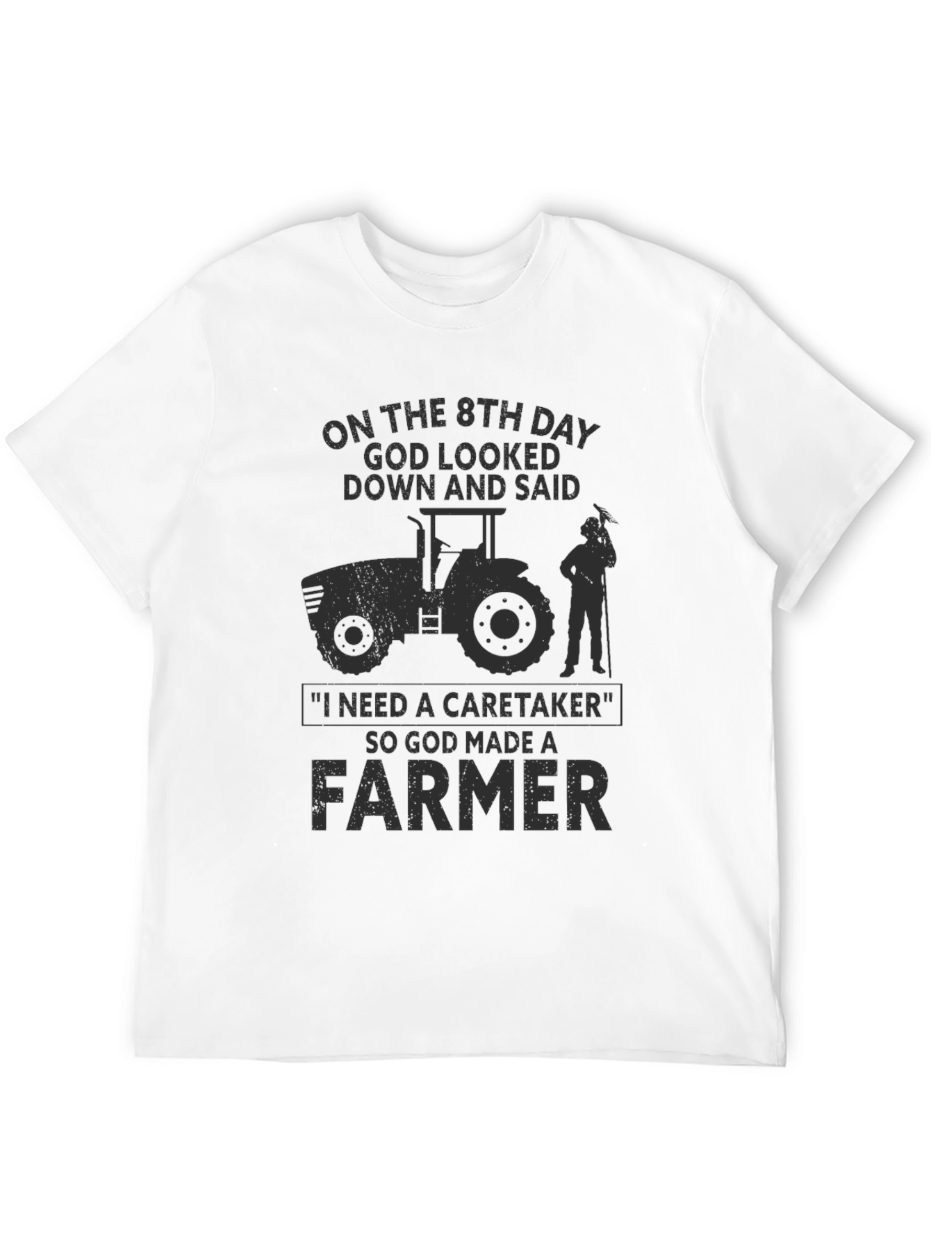 Farmer T-Shirt - God Made a Farmer