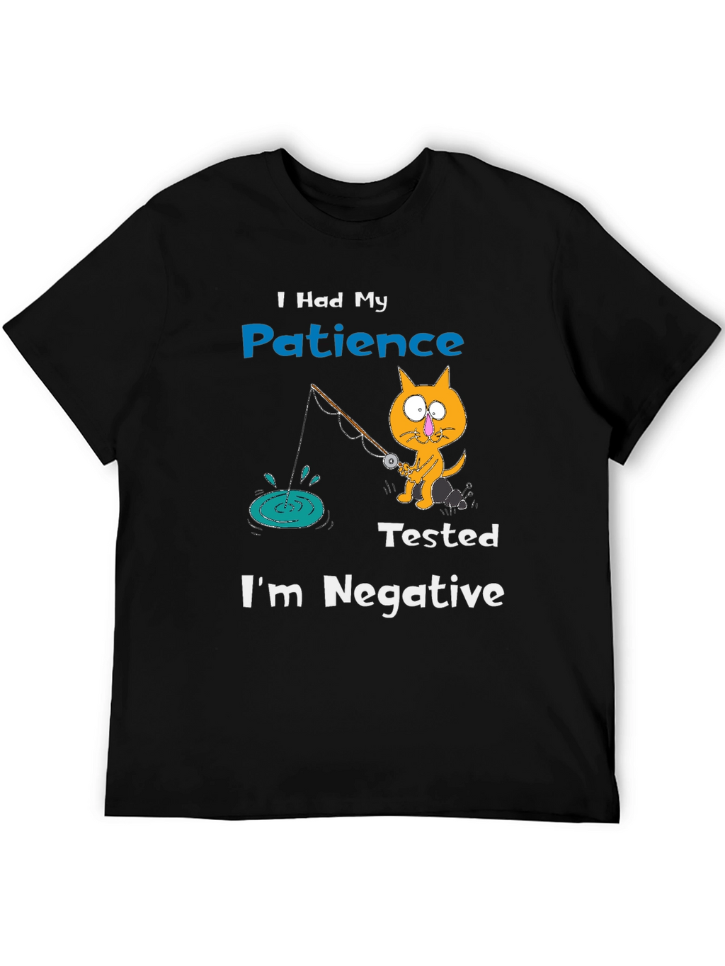 Patience Tested Negative Cat Fishing T-Shirt