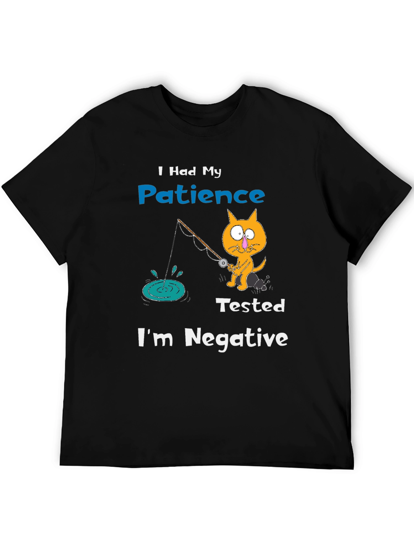Patience Tested Negative Cat Fishing T-Shirt