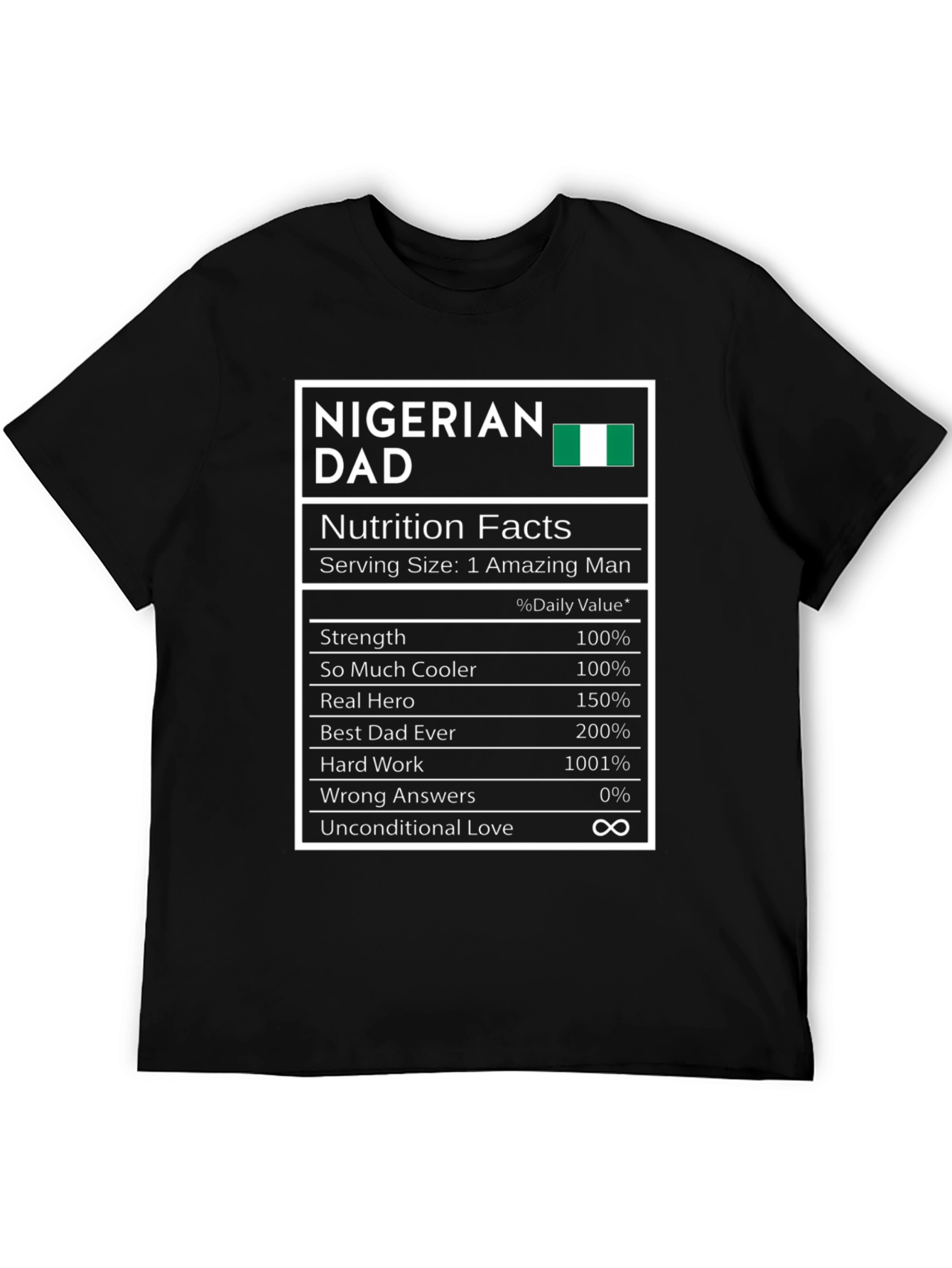 Nigerian Dad Nutrition Facts T-Shirt - Funny Fathers Day Gift