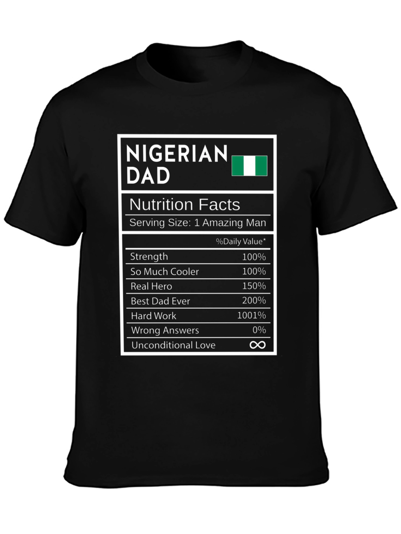 Nigerian Dad Nutrition Facts T-Shirt - Funny Fathers Day Gift