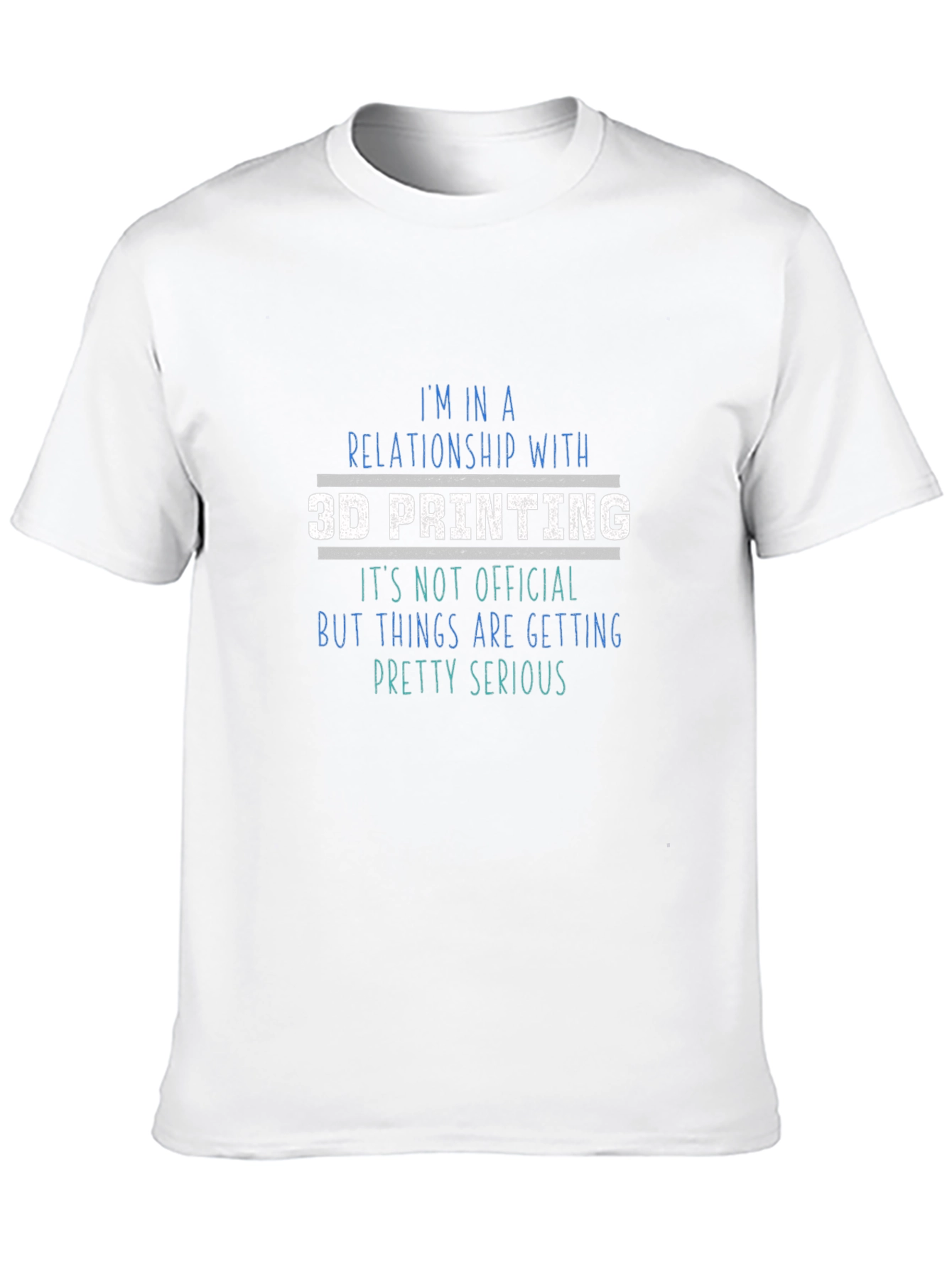 3D Printing Relationship T-Shirt - Geeky Hobbyist Tee