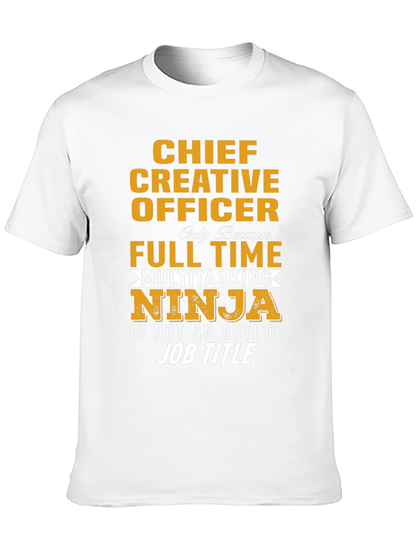 Chief Creative Officer T-Shirt - Multitasking Ninja