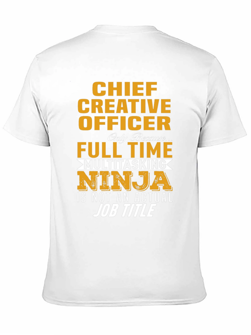 Chief Creative Officer T-Shirt - Multitasking Ninja