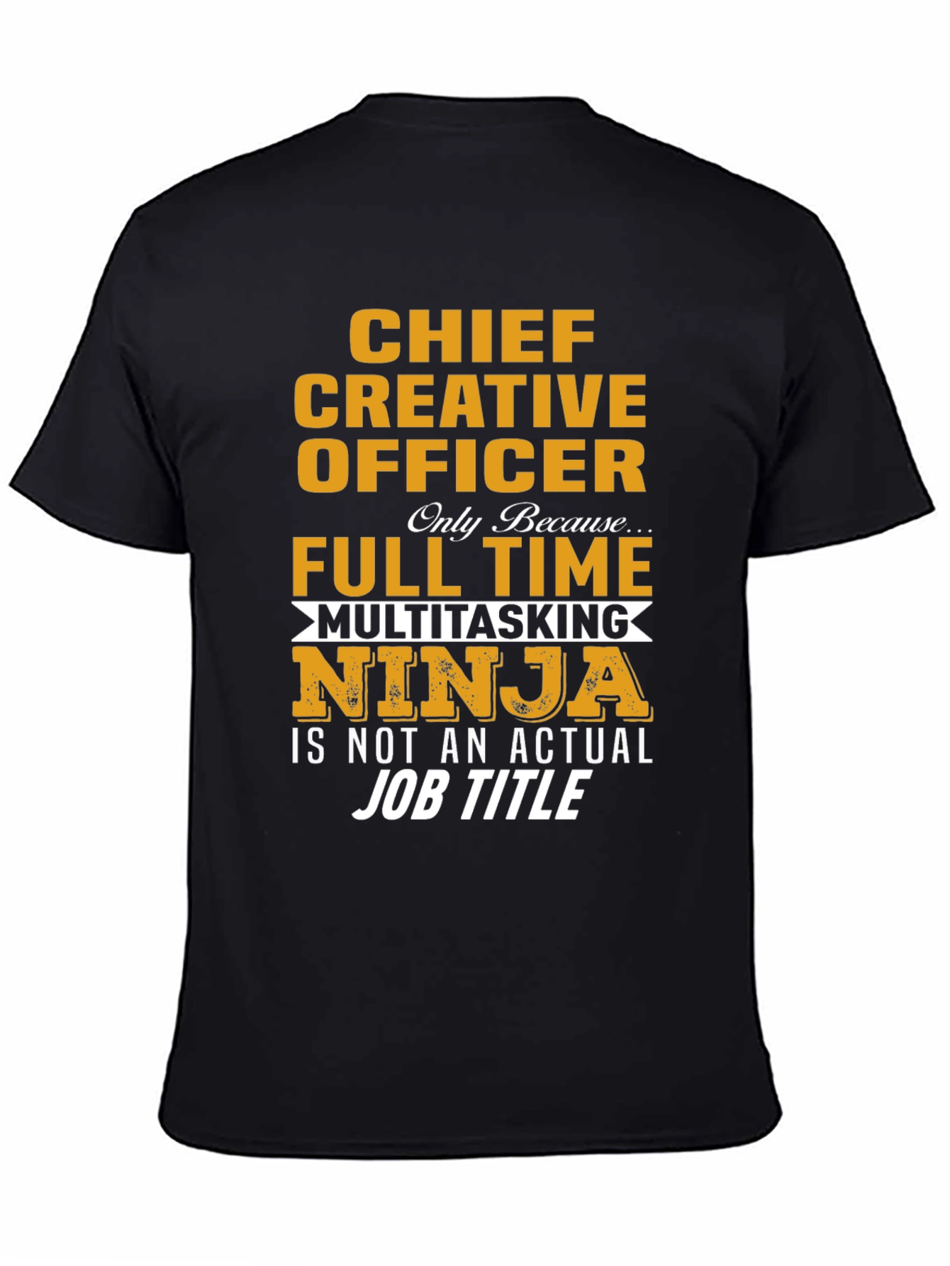 Chief Creative Officer T-Shirt - Multitasking Ninja