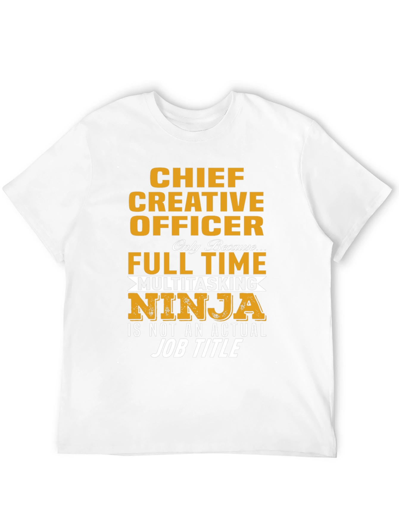 Chief Creative Officer T-Shirt - Multitasking Ninja