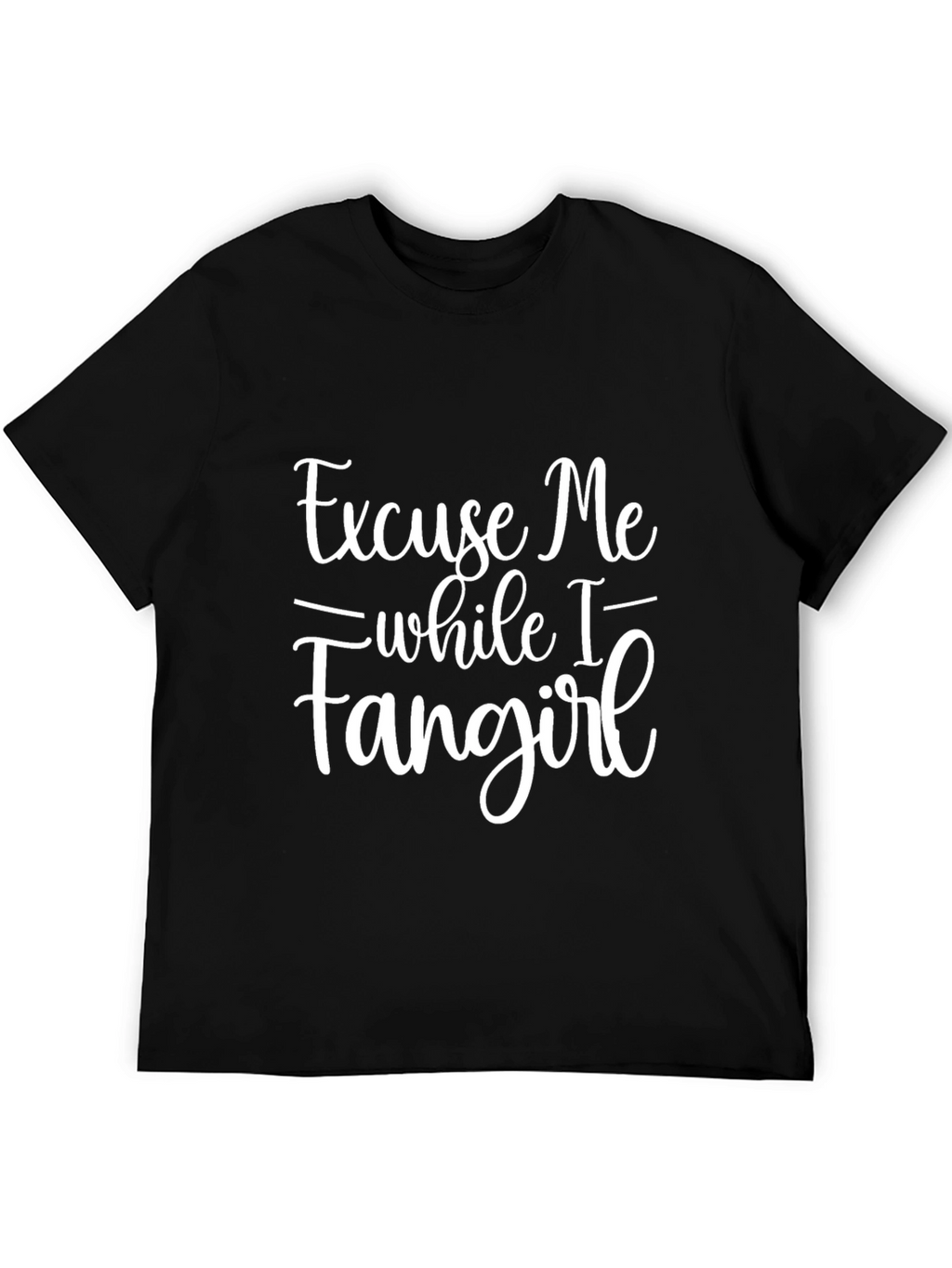 Excuse Me While I Fangirl Black Graphic Tee