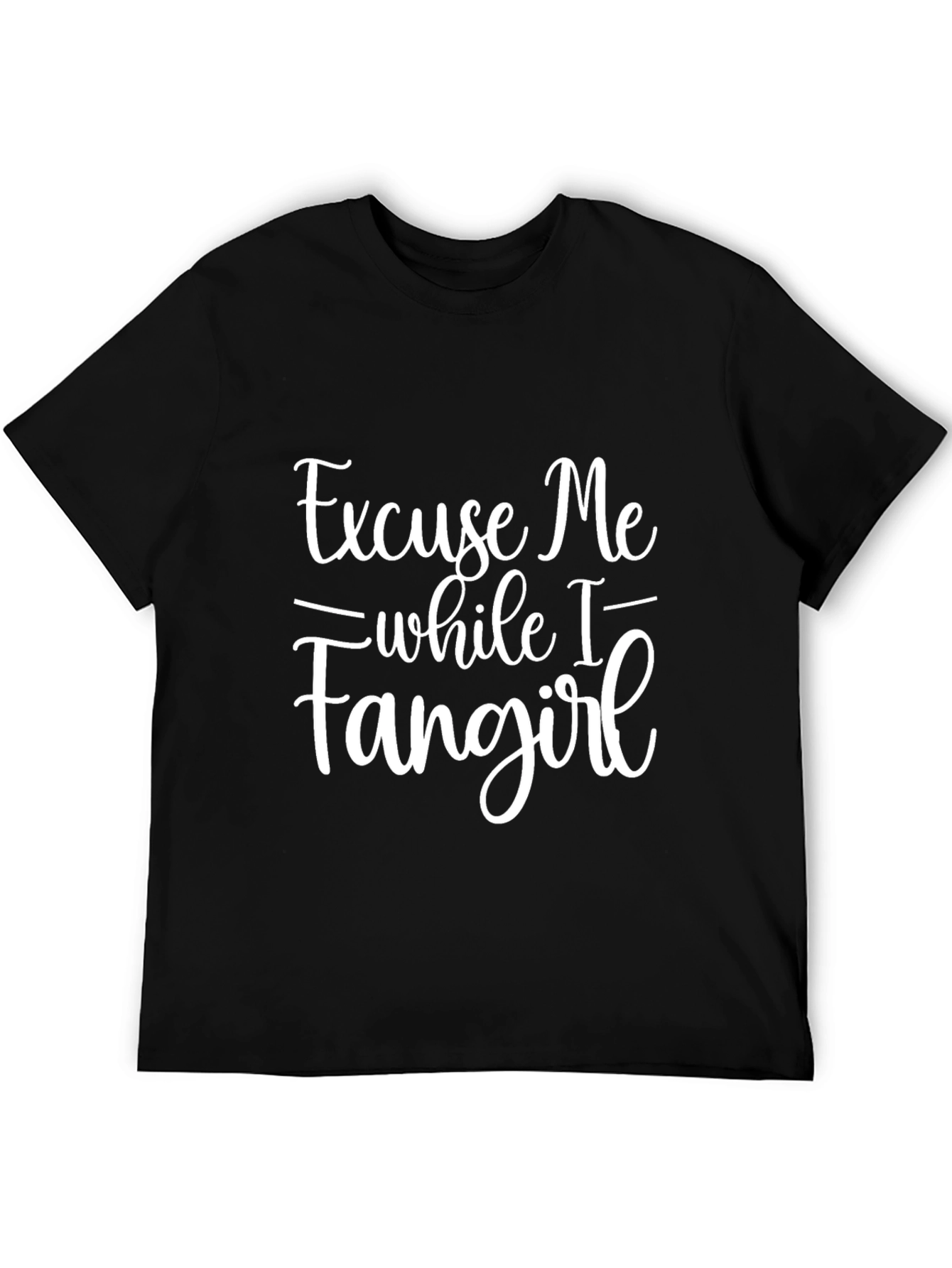 Excuse Me While I Fangirl Black Graphic Tee