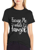 Excuse Me While I Fangirl Black Graphic Tee