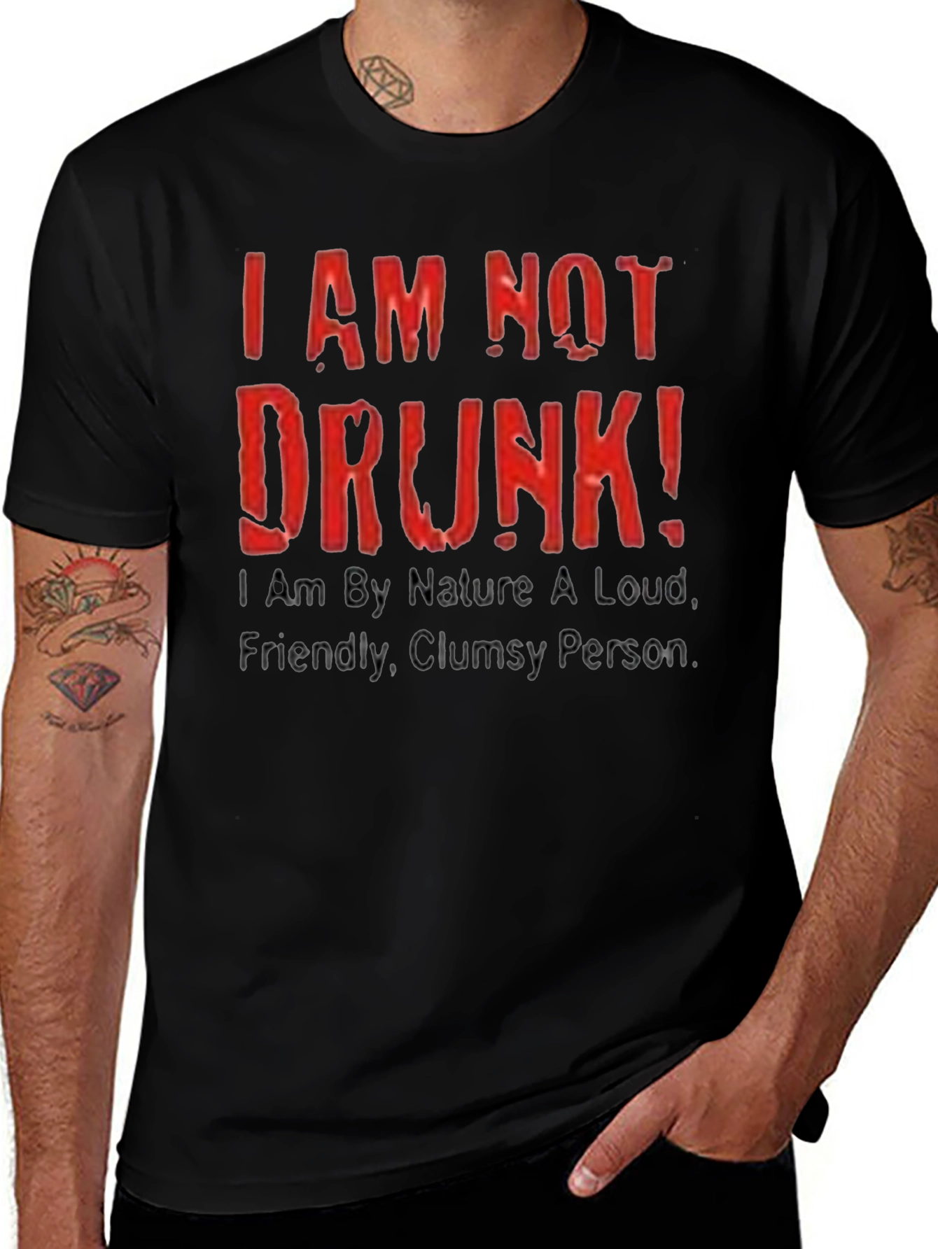 Funny I AM NOT DRUNK! Graphic Tee