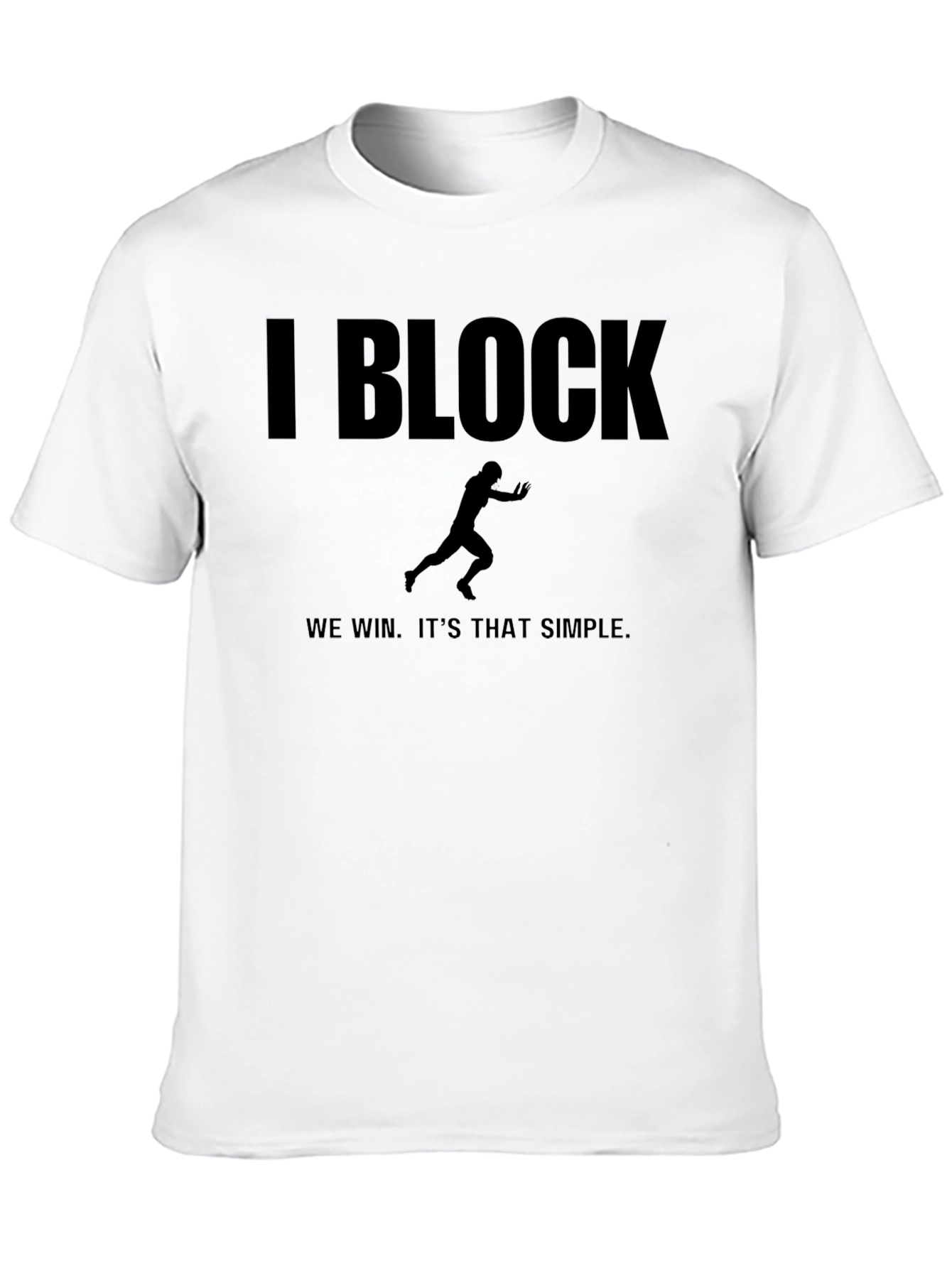 I Block We Win Football T-Shirt - Black
