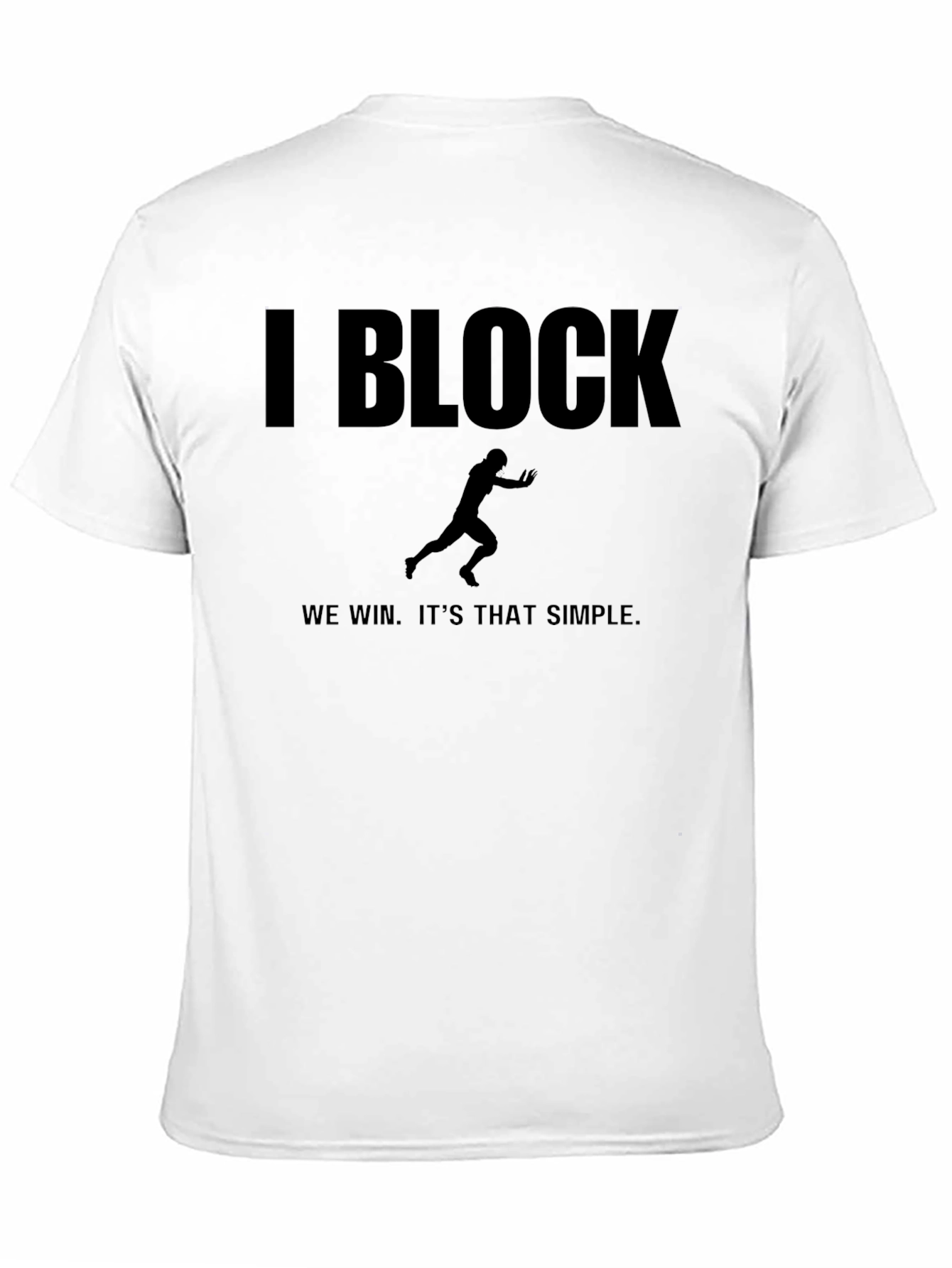 I Block We Win Football T-Shirt - Black