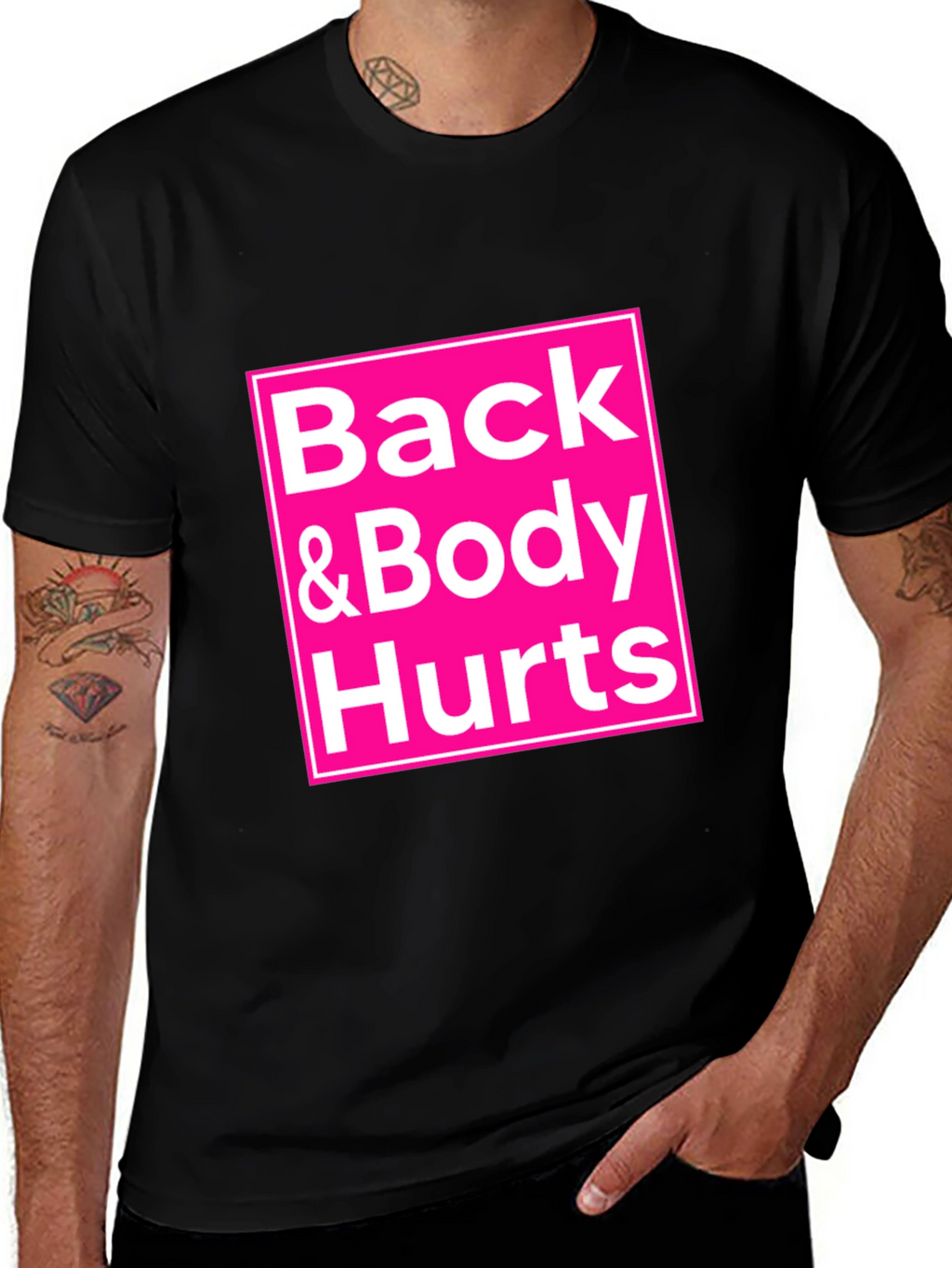Back & Body Hurts T-Shirt