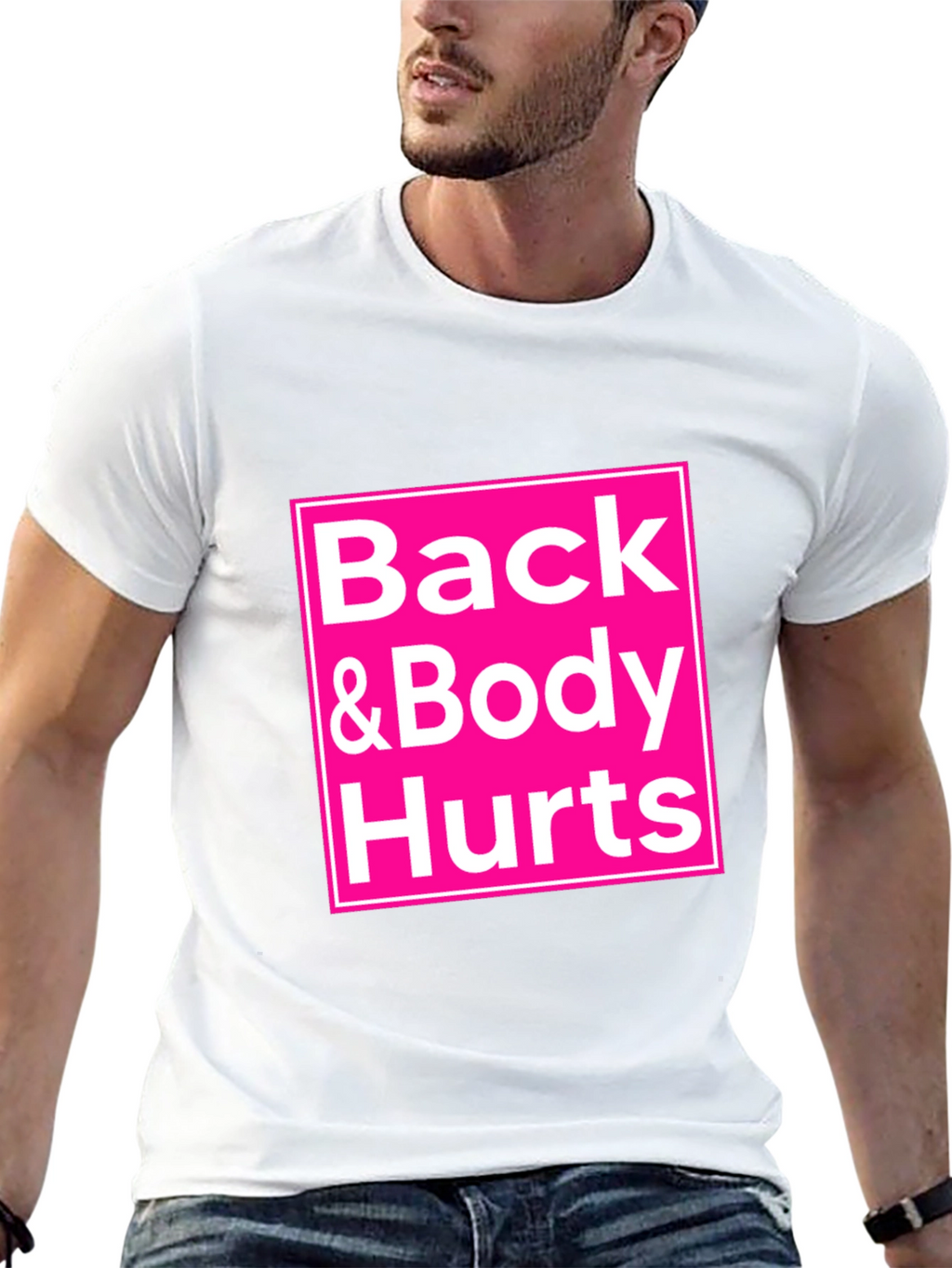 Back & Body Hurts T-Shirt