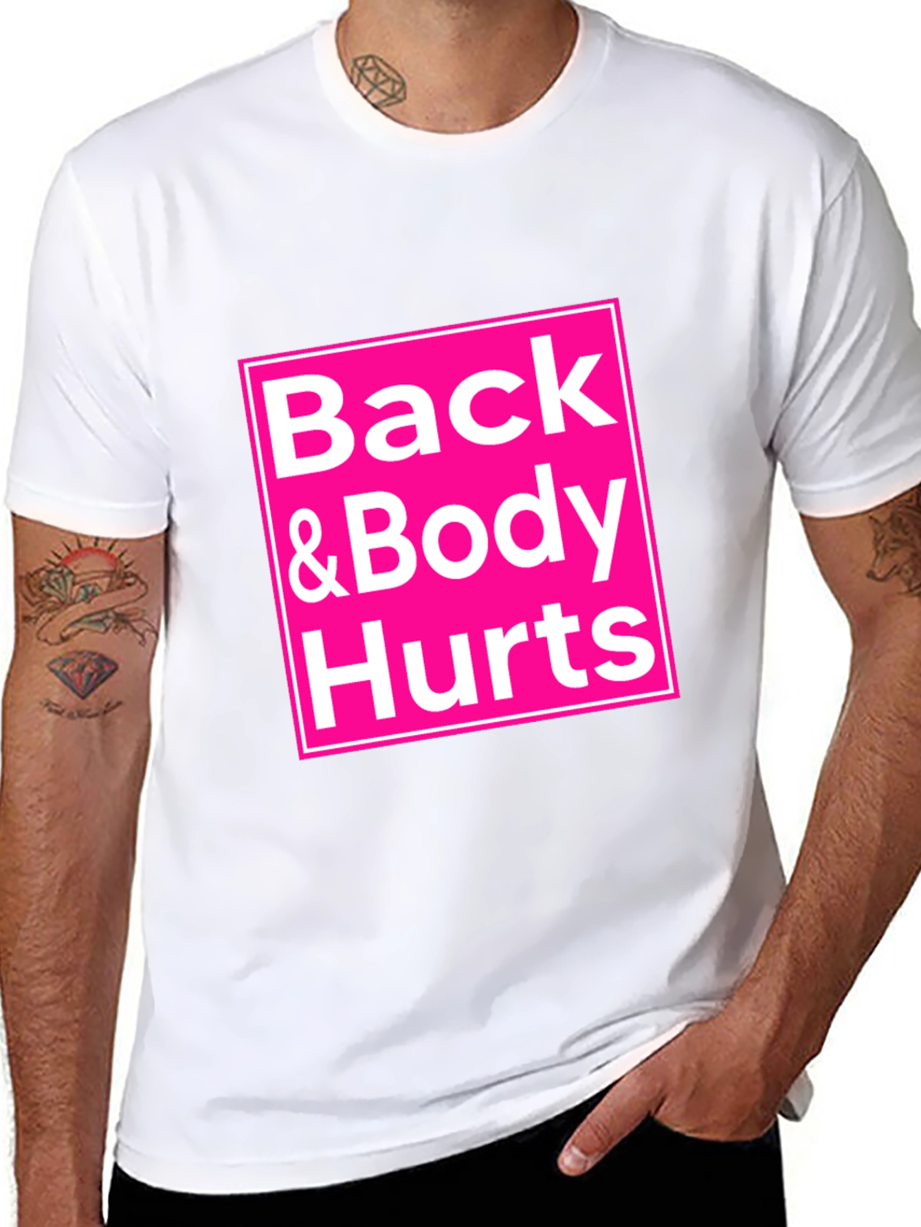 Back & Body Hurts T-Shirt