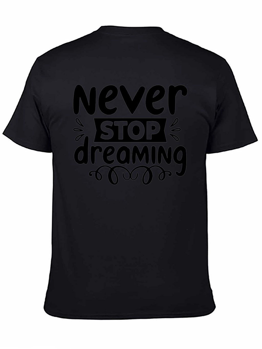 Never Stop Dreaming Graphic T-Shirt