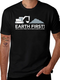 Earth First Slogan Graphic T-Shirt - Environmental Humor