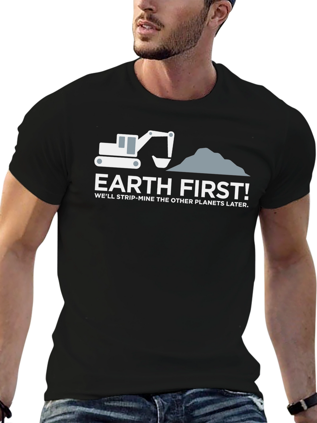 Earth First Slogan Graphic T-Shirt - Environmental Humor