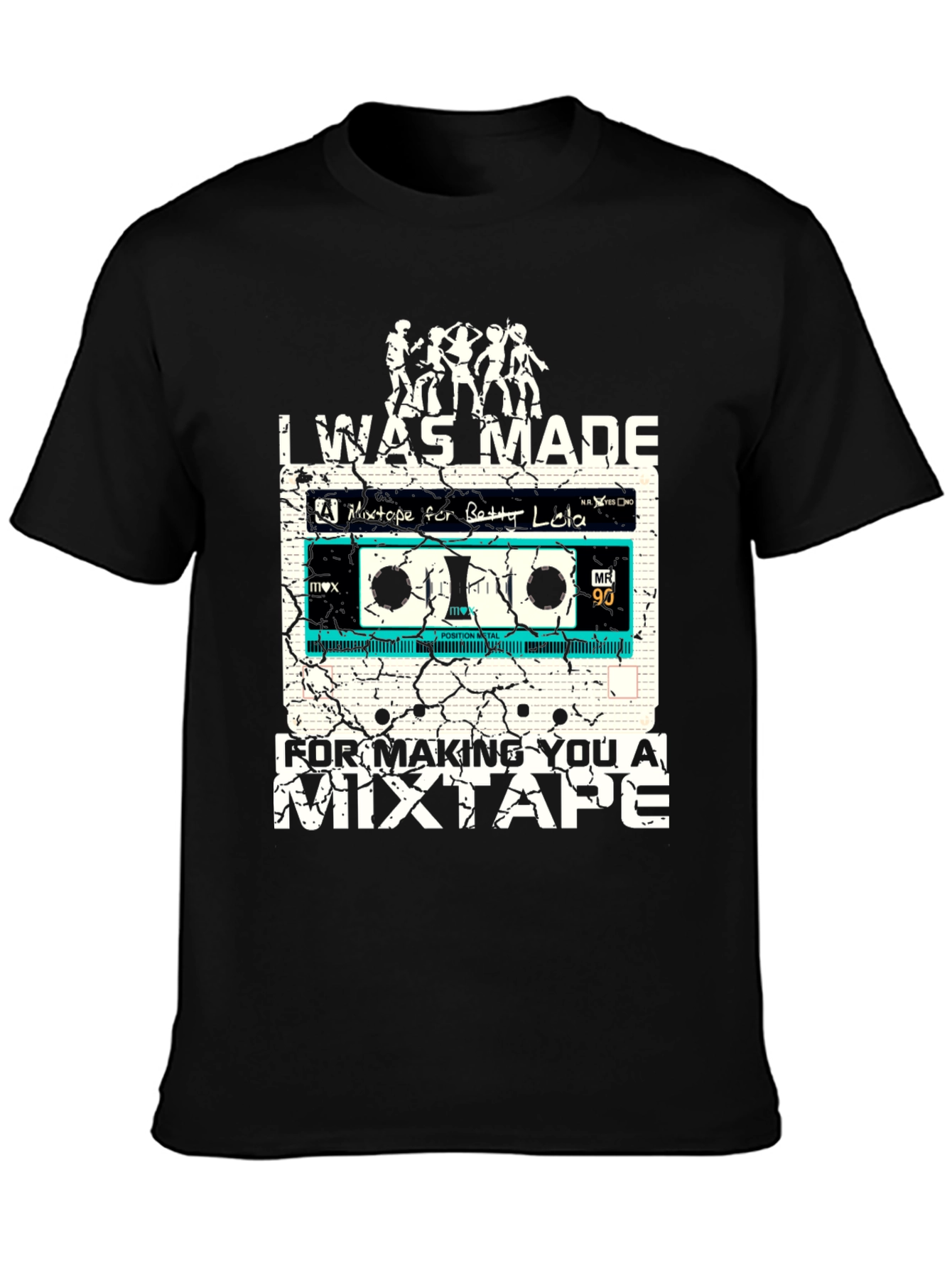 Retro Mixtape T-Shirt: I Was Made For Making You A Mixtape