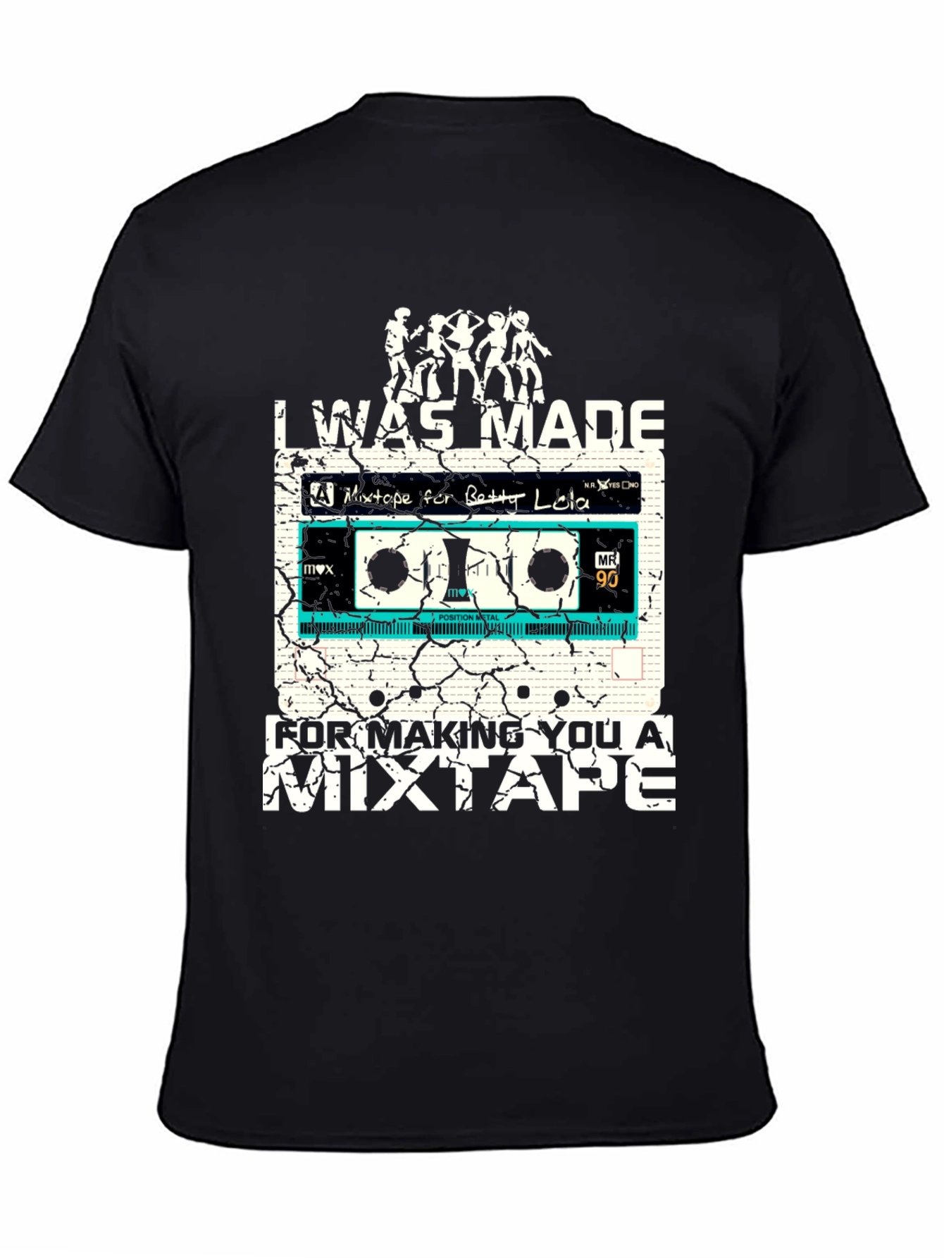 Retro Mixtape T-Shirt: I Was Made For Making You A Mixtape