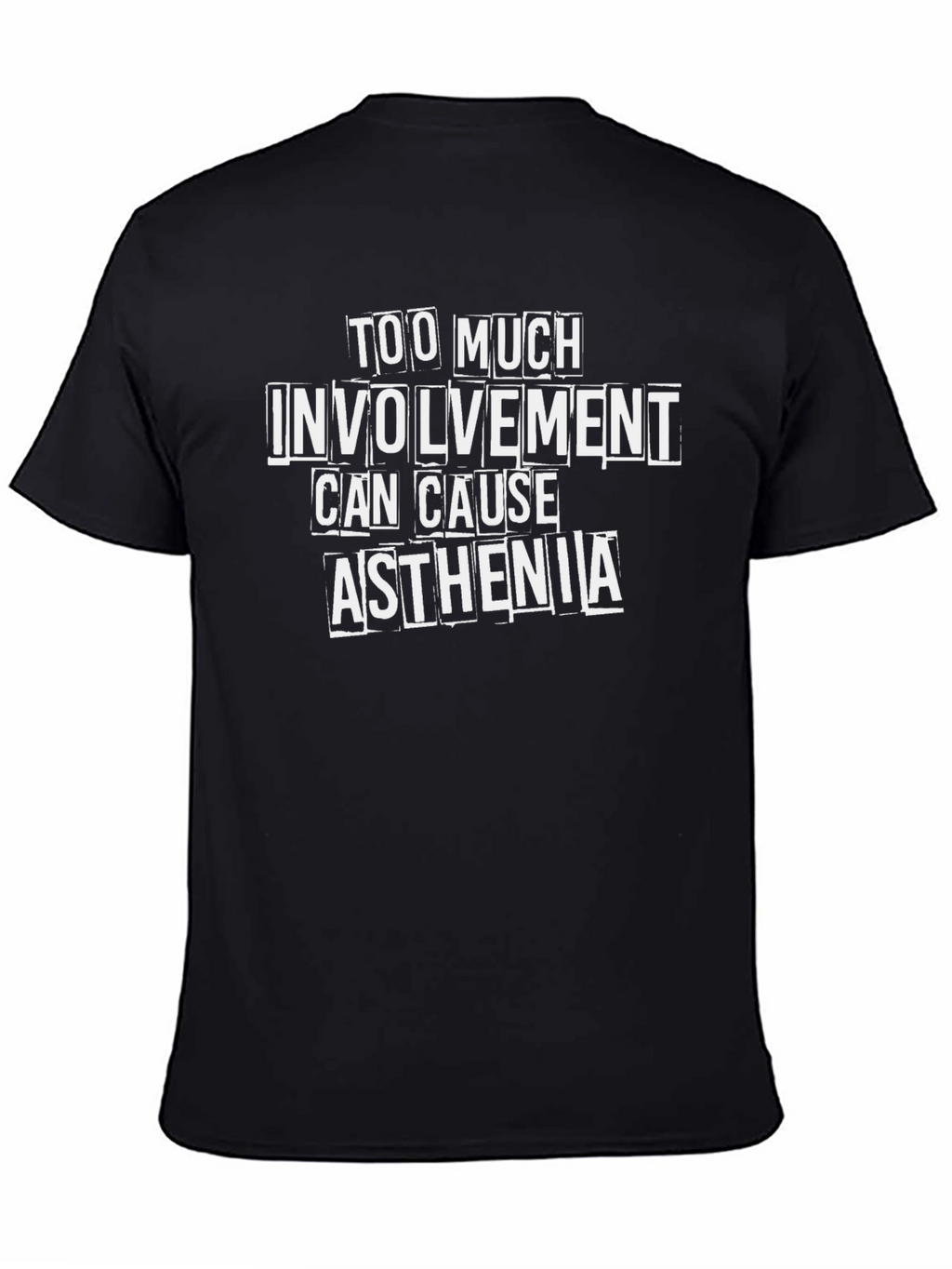 Too Much Involvement Asthenia Graphic Tee