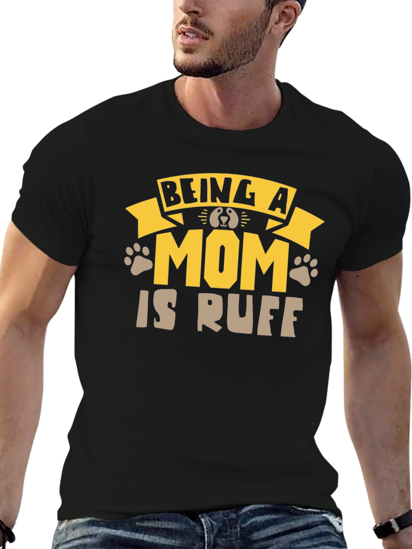 Being A Mom Is Ruff T-Shirt
