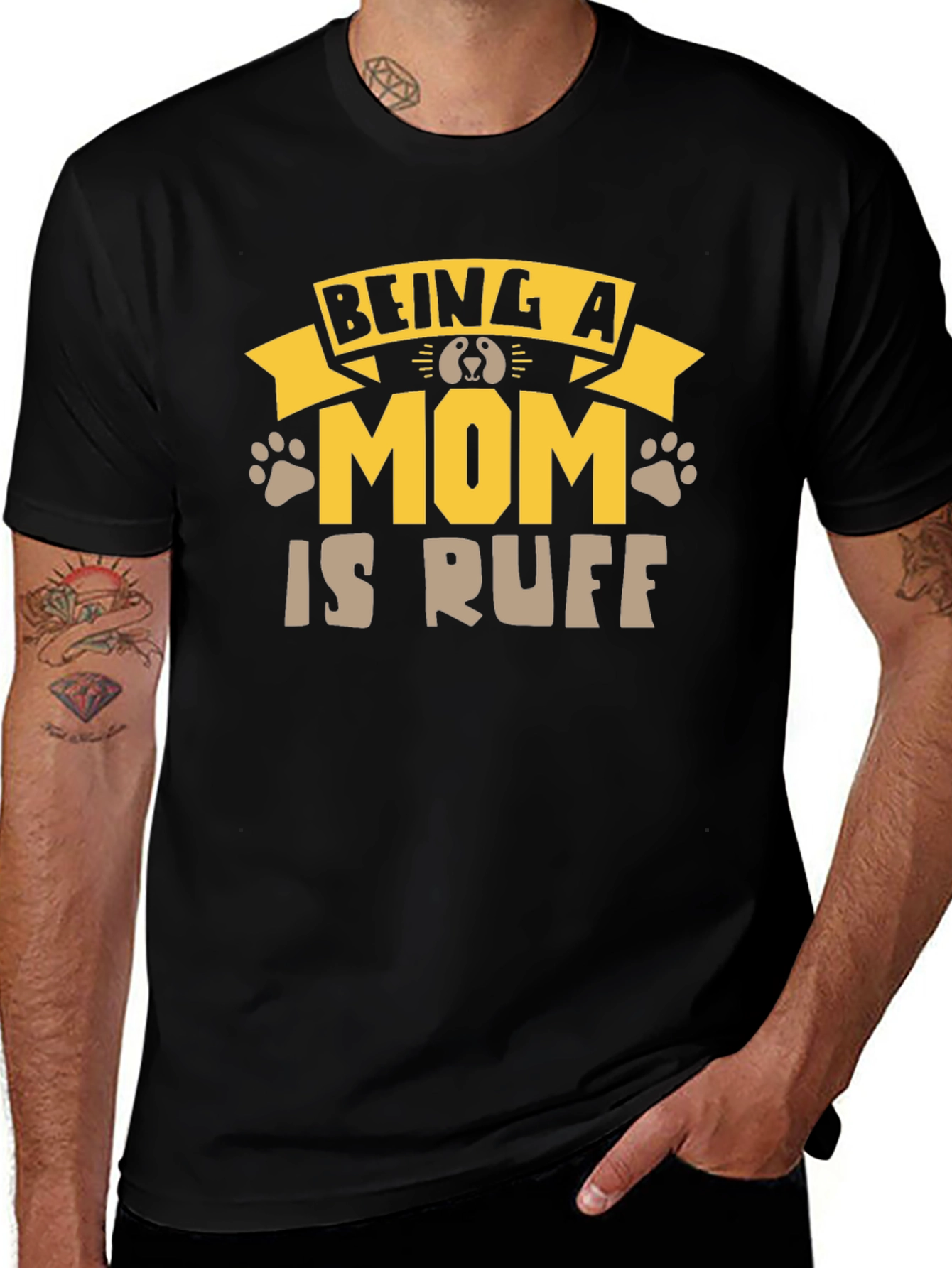 Being A Mom Is Ruff T-Shirt