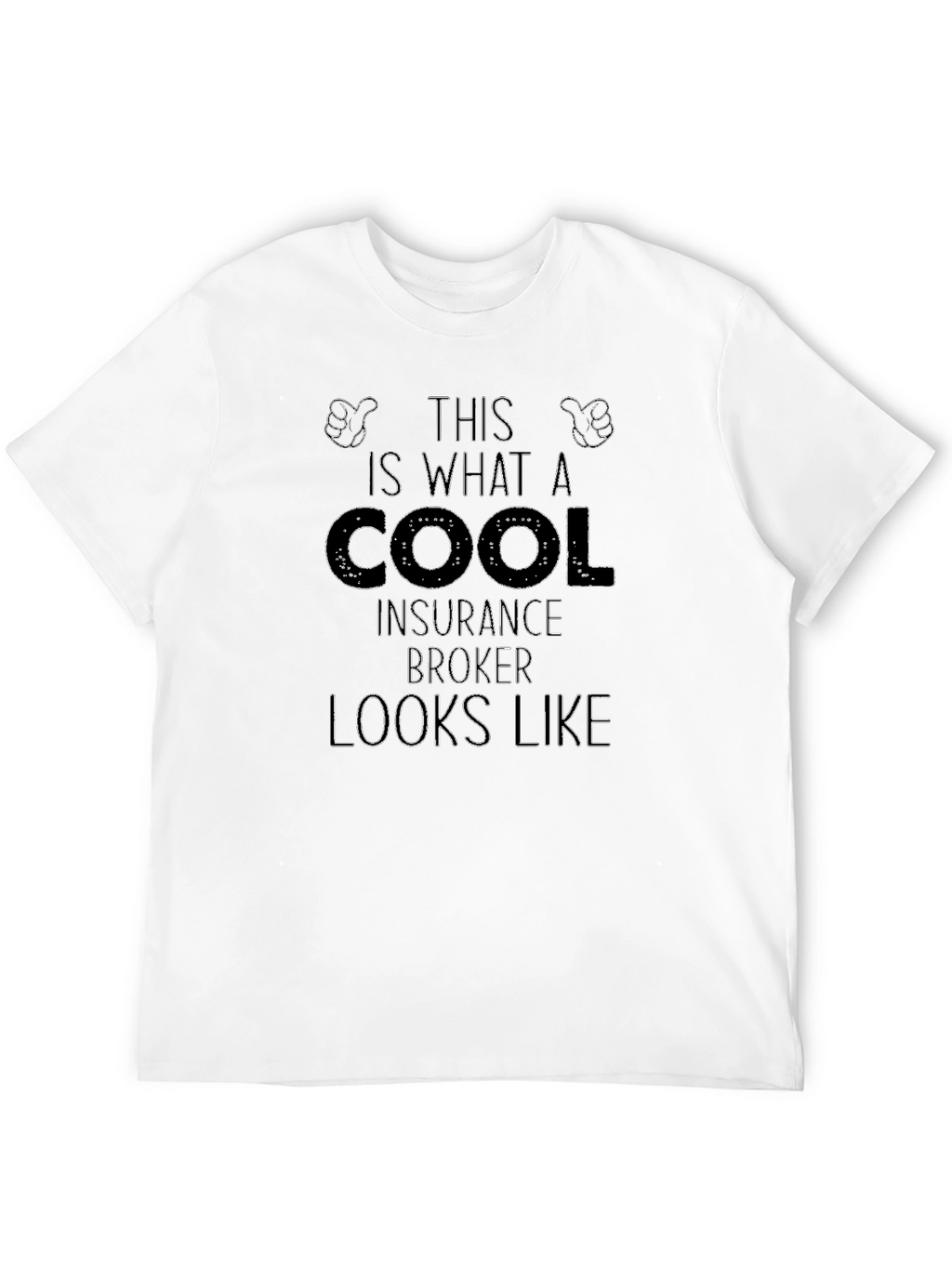 Cool Insurance Broker T-Shirt