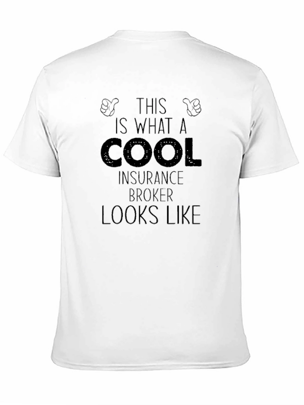 Cool Insurance Broker T-Shirt