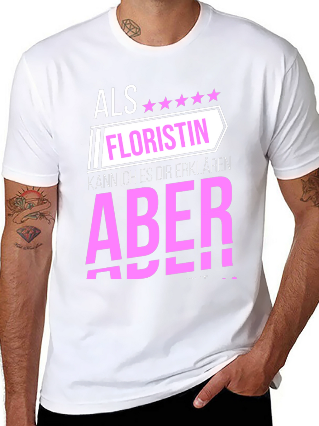 Florist T-Shirt: Als Floristin Aber!