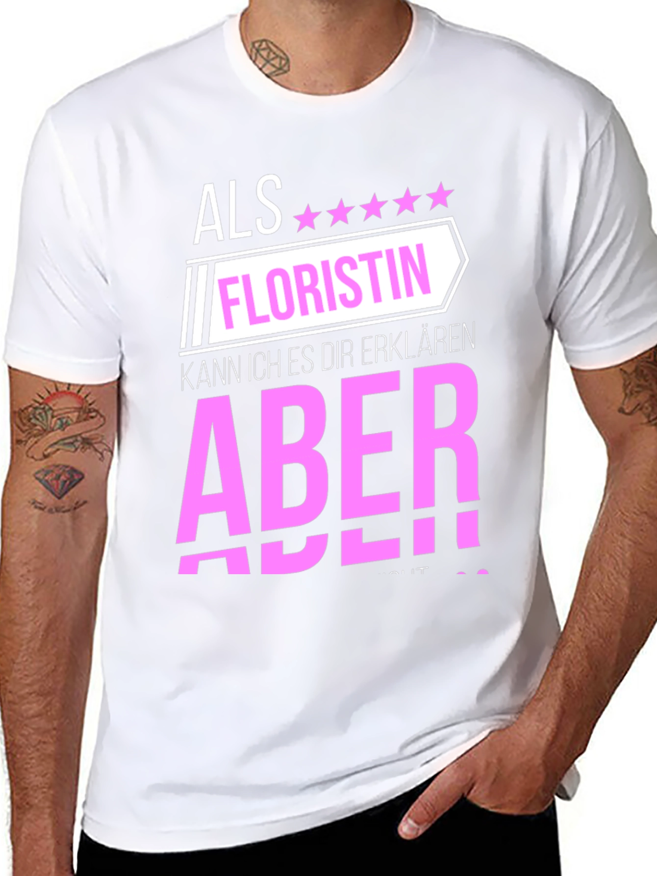 Florist T-Shirt: Als Floristin Aber!