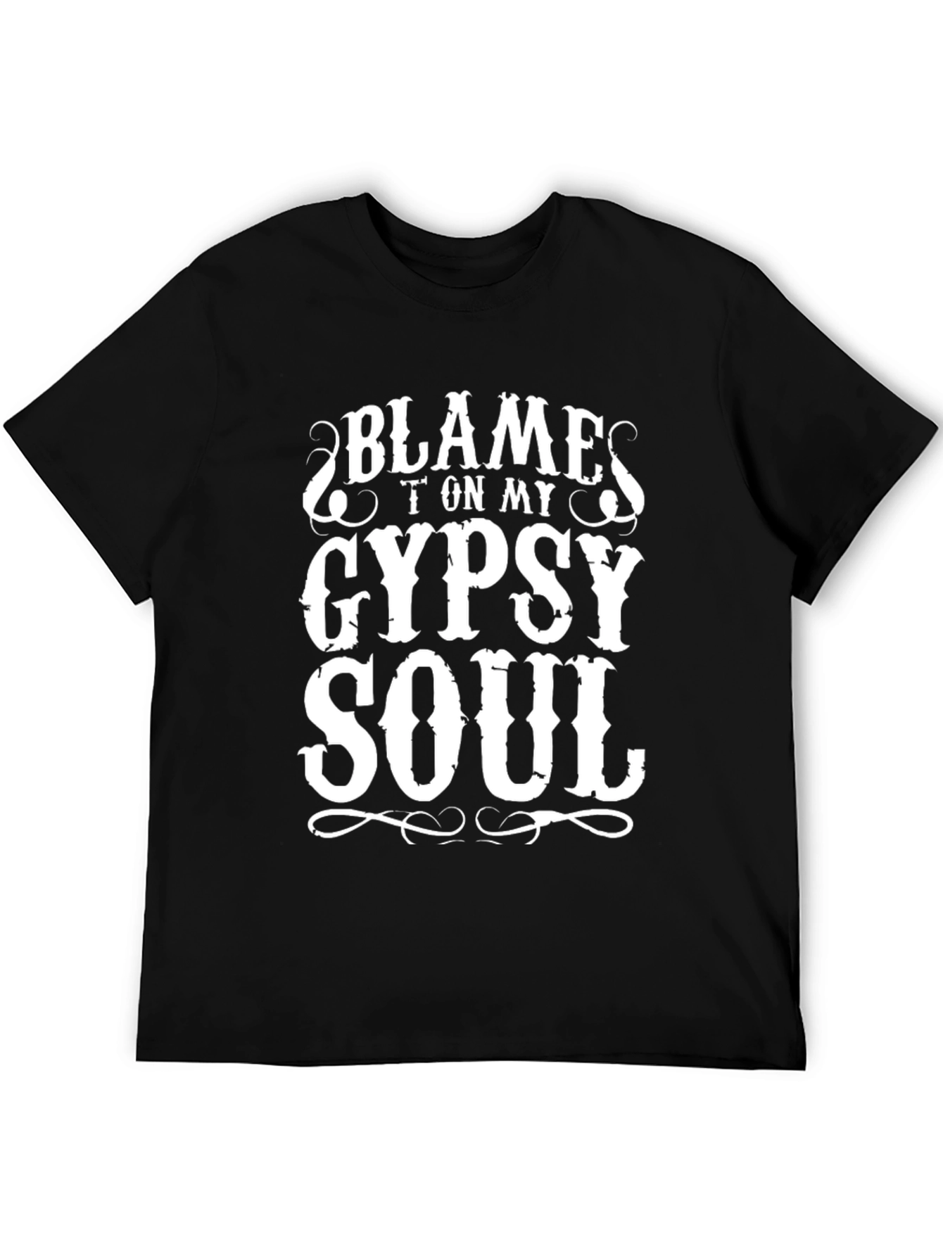 Blame It On My Gypsy Soul T-Shirt - Unique Graphic Tee
