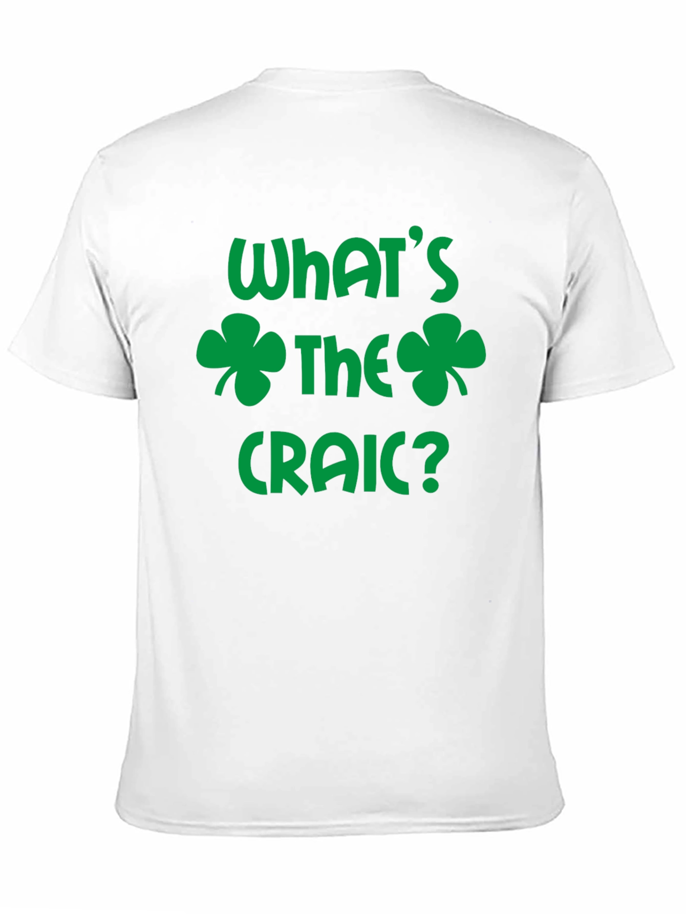 Whats the Craic T-Shirt - St. Patricks Day