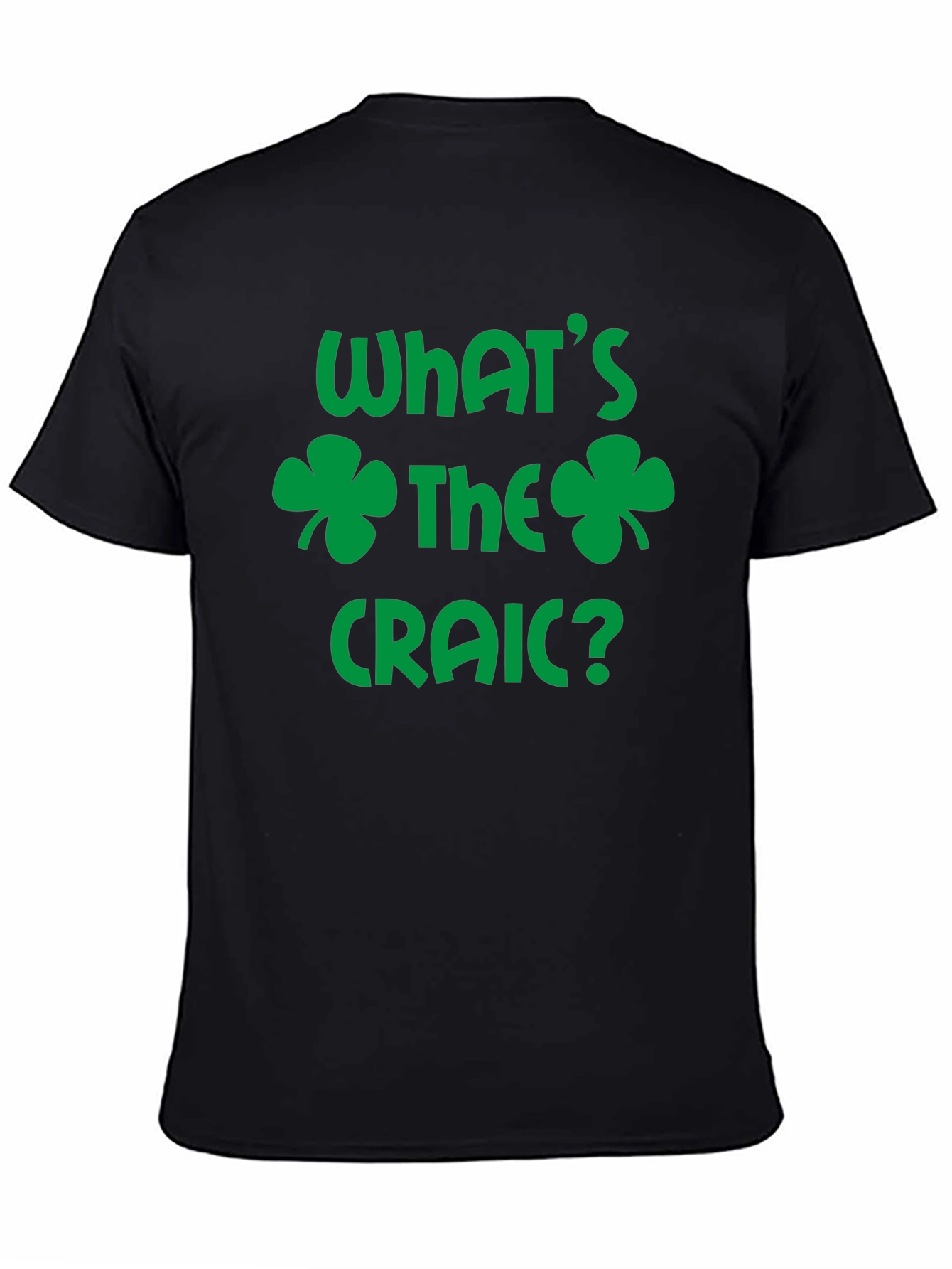 Whats the Craic T-Shirt - St. Patricks Day