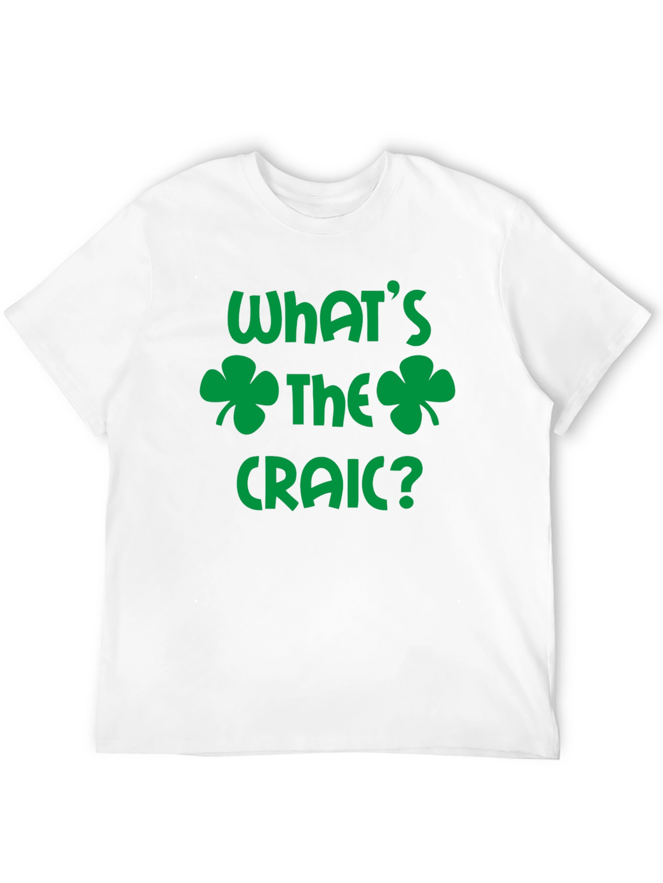 Whats the Craic T-Shirt - St. Patricks Day