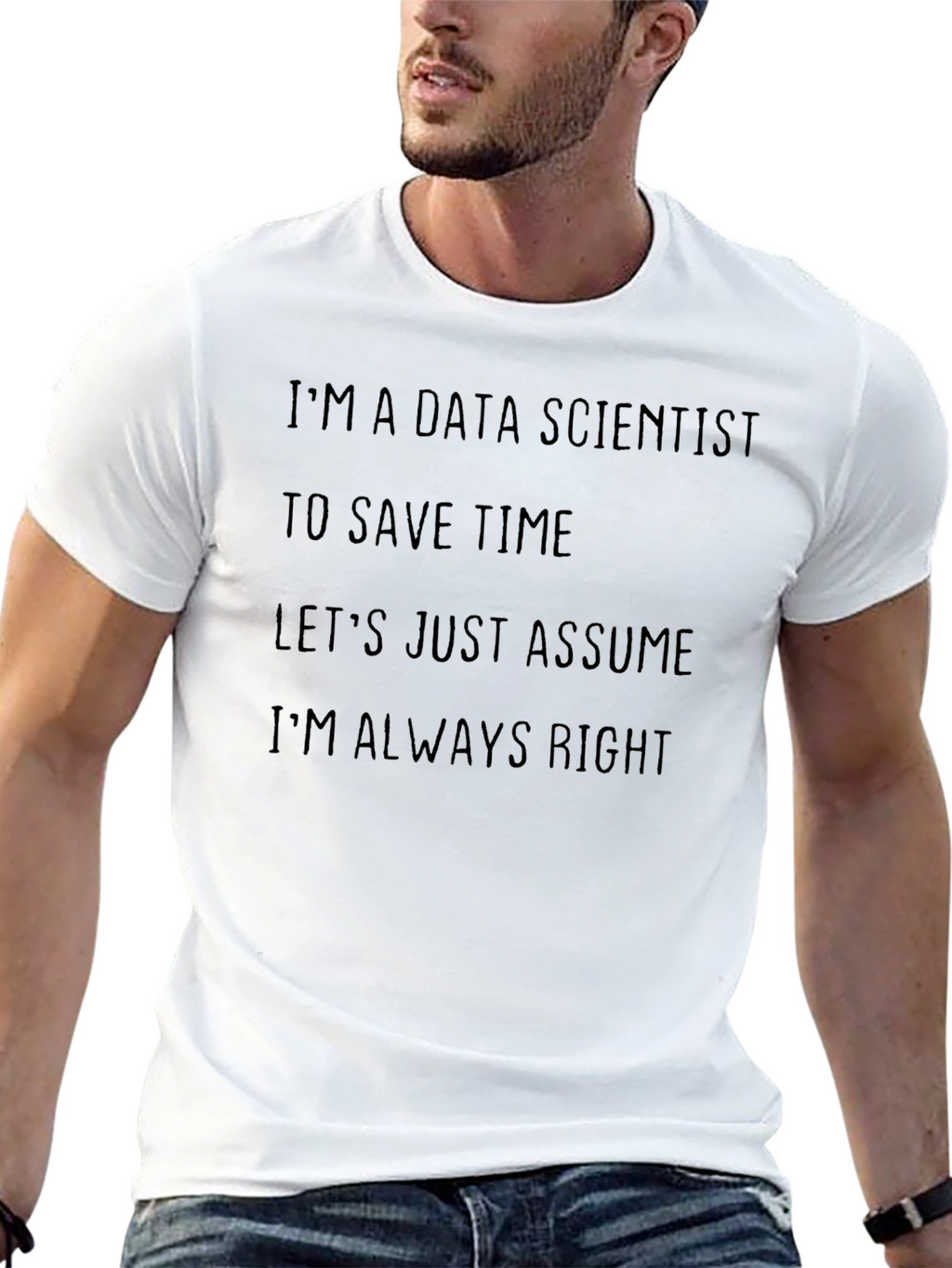 Data Scientist Humor Tee - Always Right
