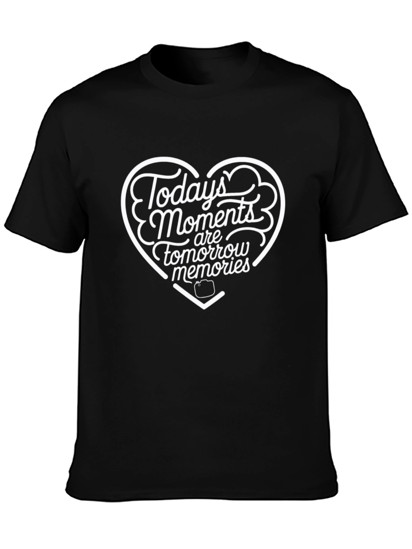 Todays Moments Tomorrows Memories Graphic Tee