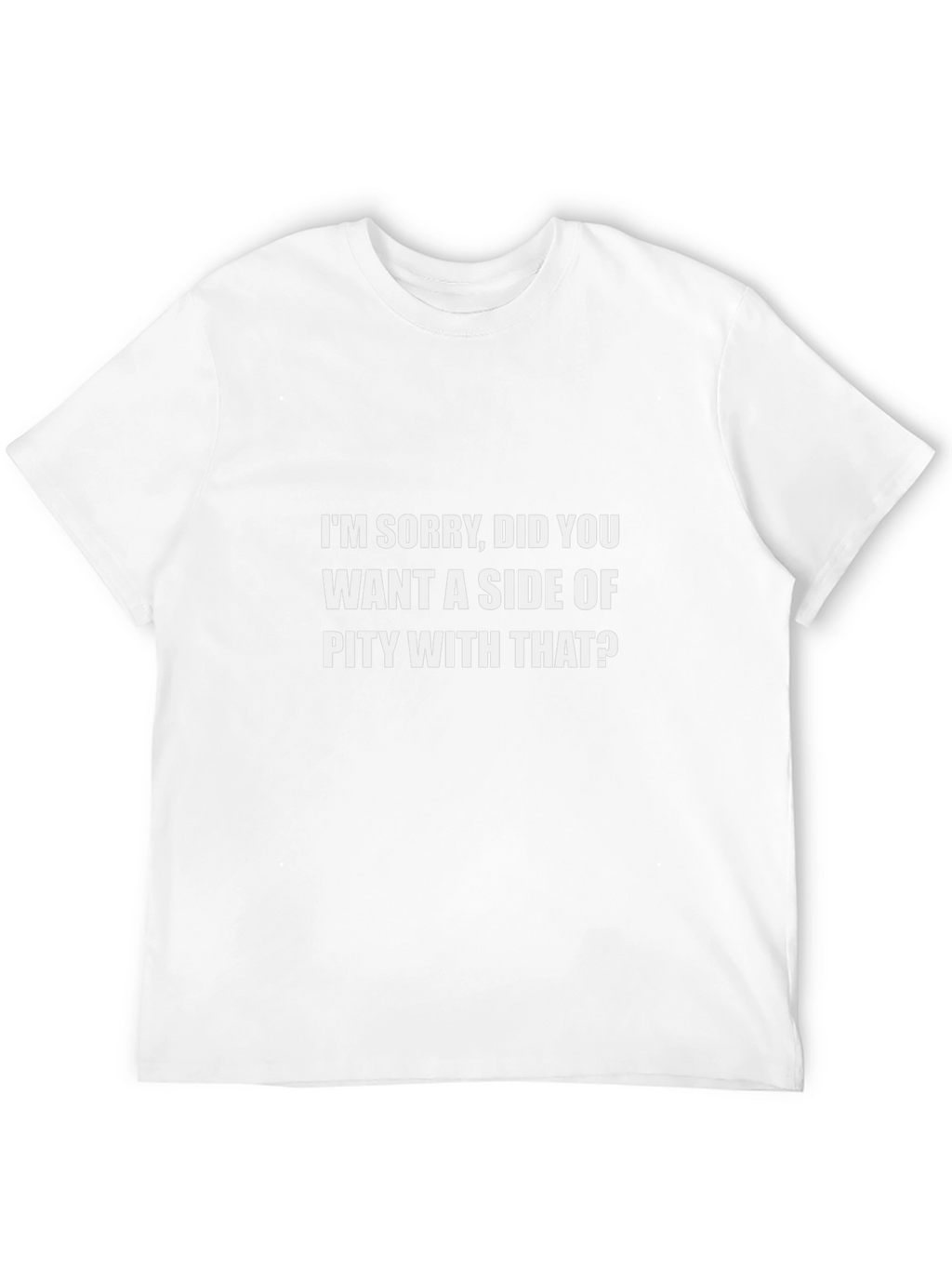 Sarcastic Pity T-Shirt - Humorous Graphic Tee