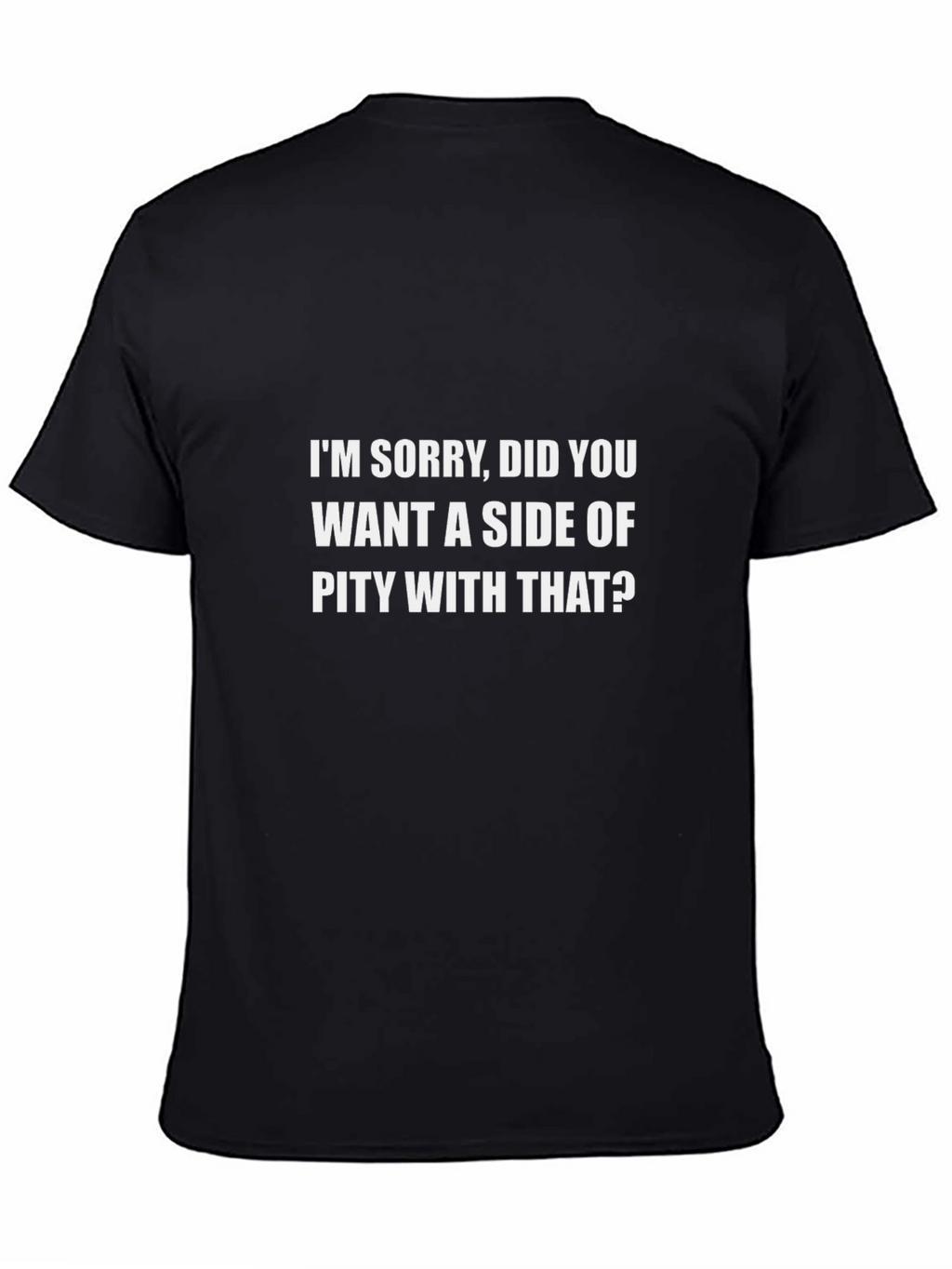 Sarcastic Pity T-Shirt - Humorous Graphic Tee