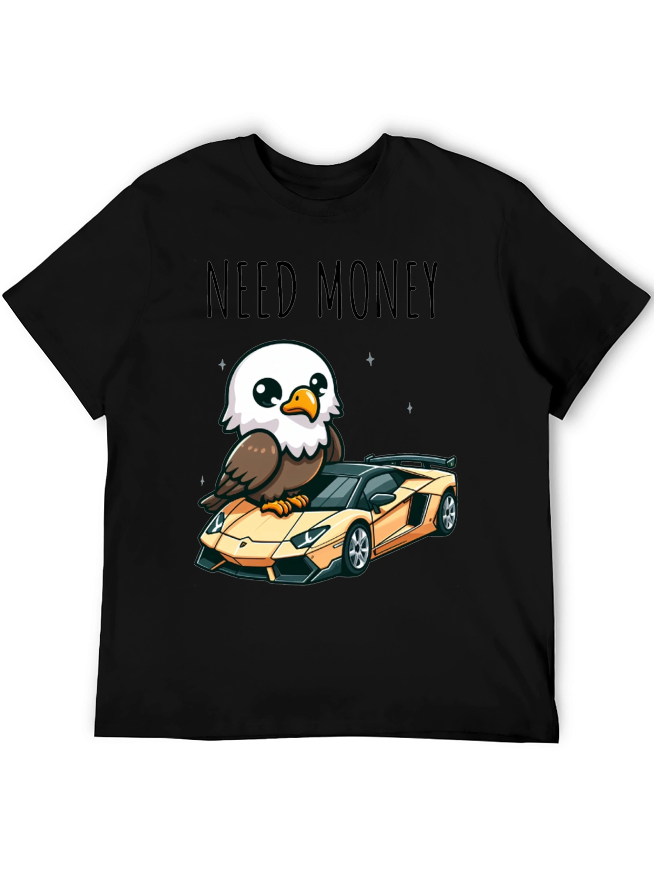 Need Money Eagle Car Graphic T-Shirt