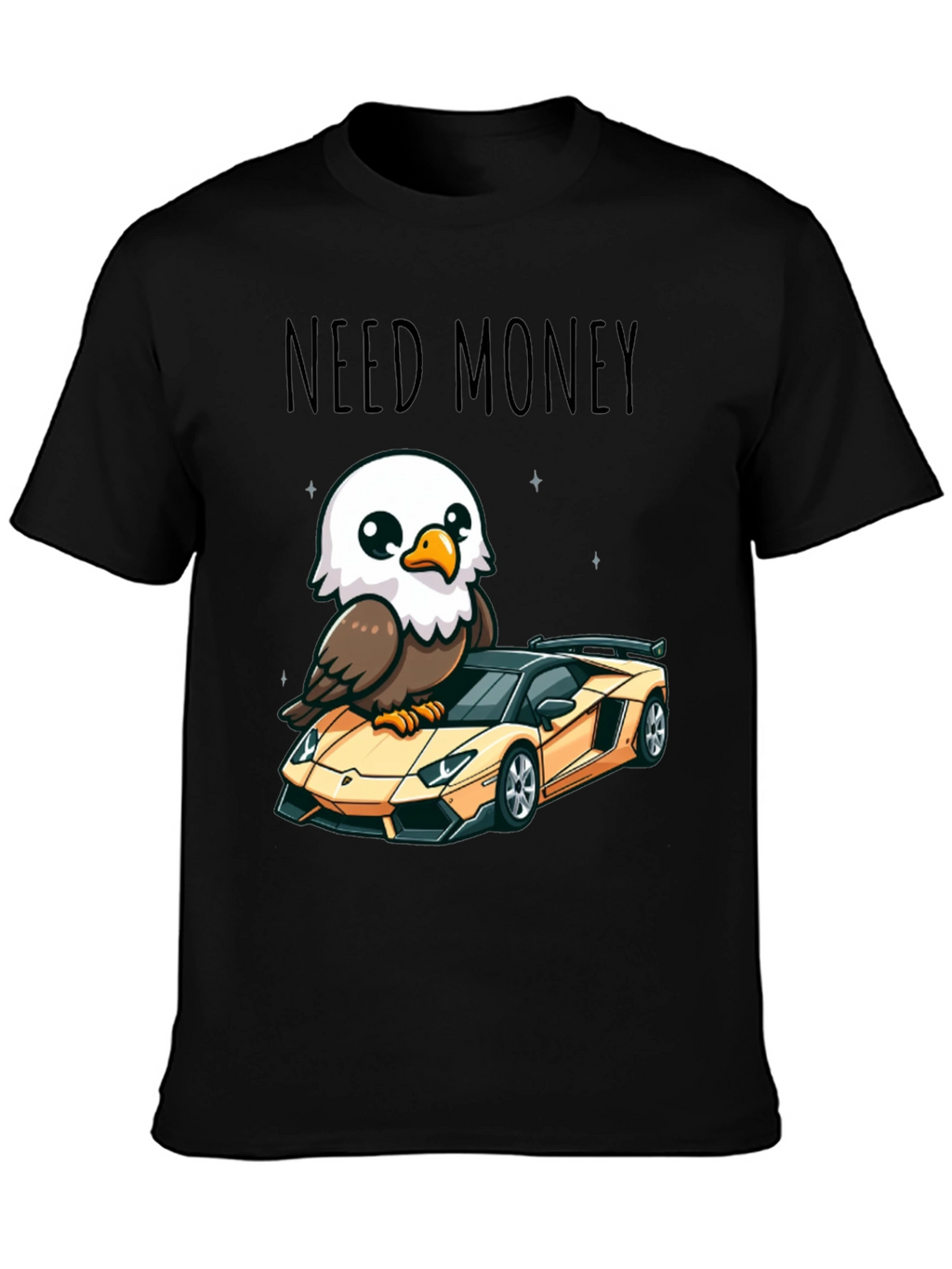 Need Money Eagle Car Graphic T-Shirt