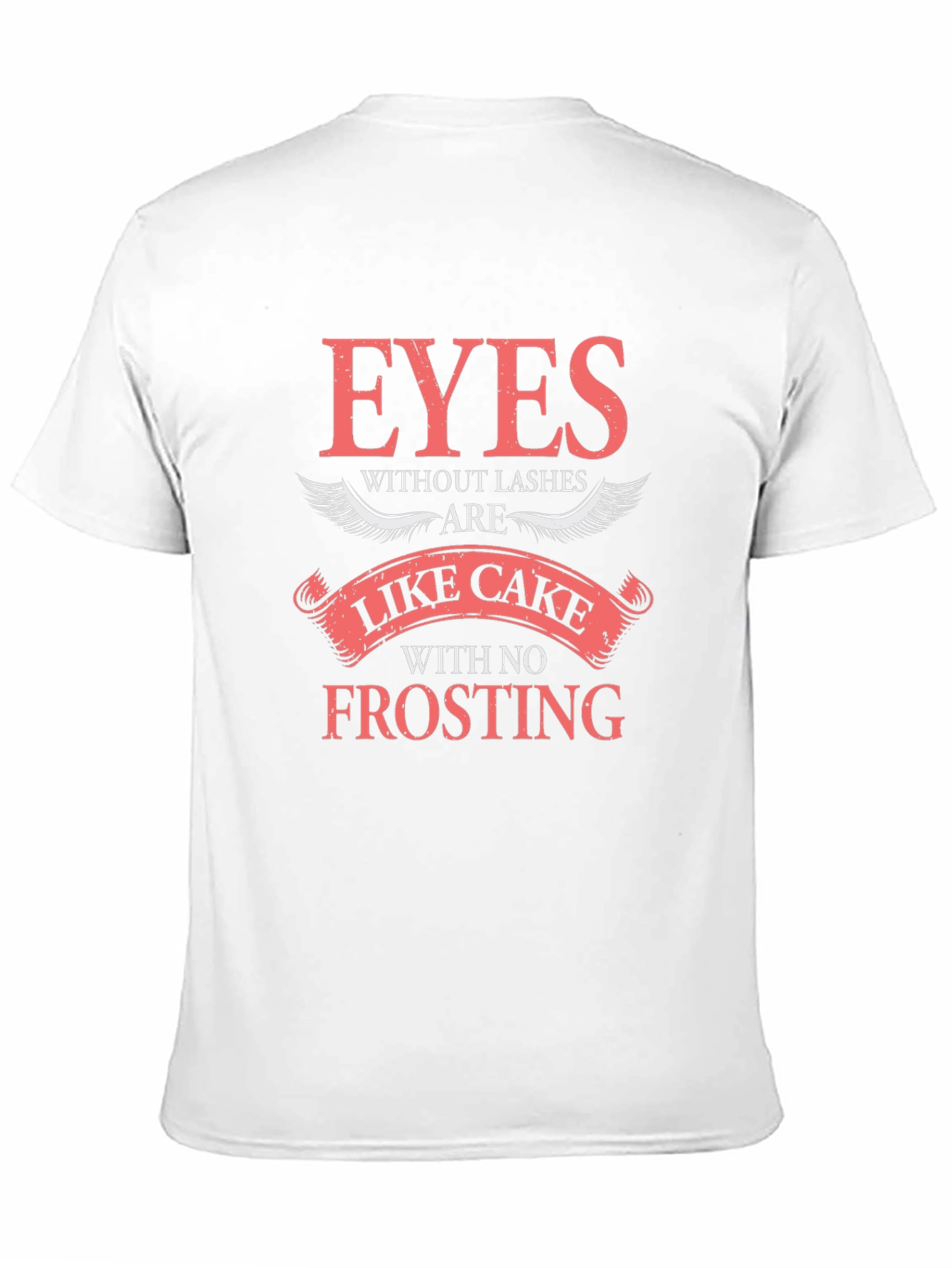 Eyes Without Lashes Like Cake Tee