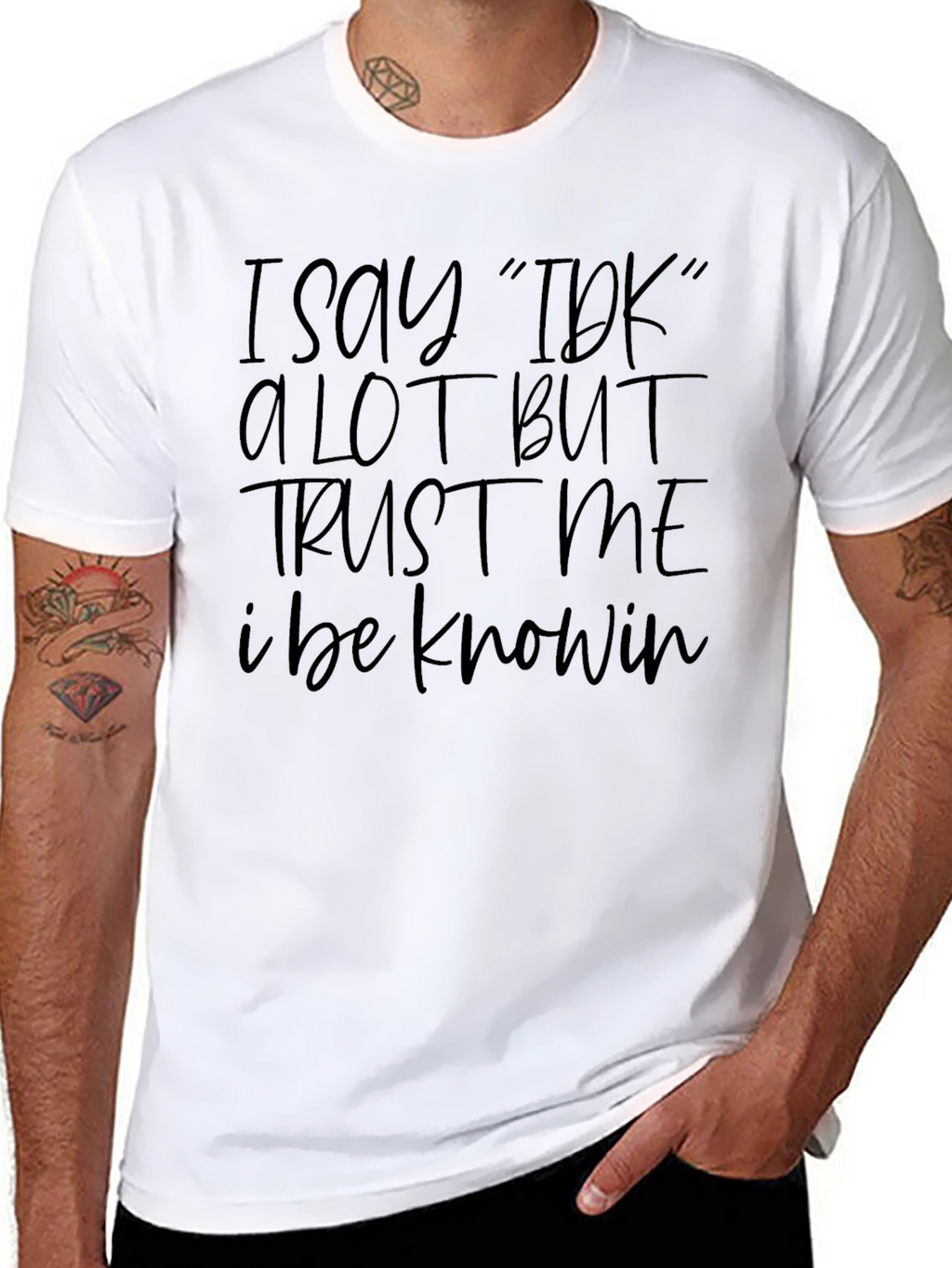 I Say IDK Funny Graphic T-Shirt